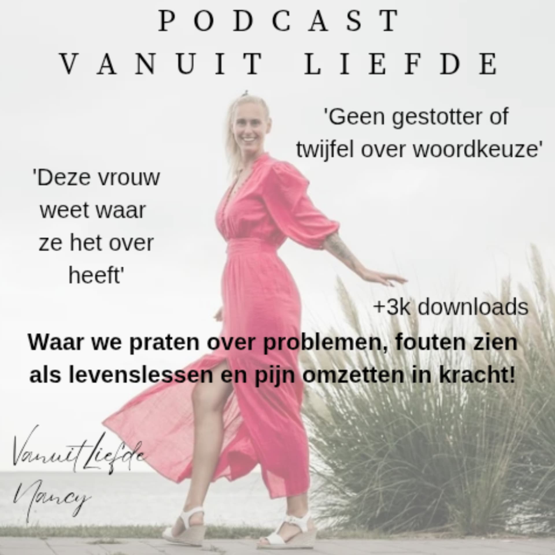 Nancy 'Vanuit Liefde' - Podcasts