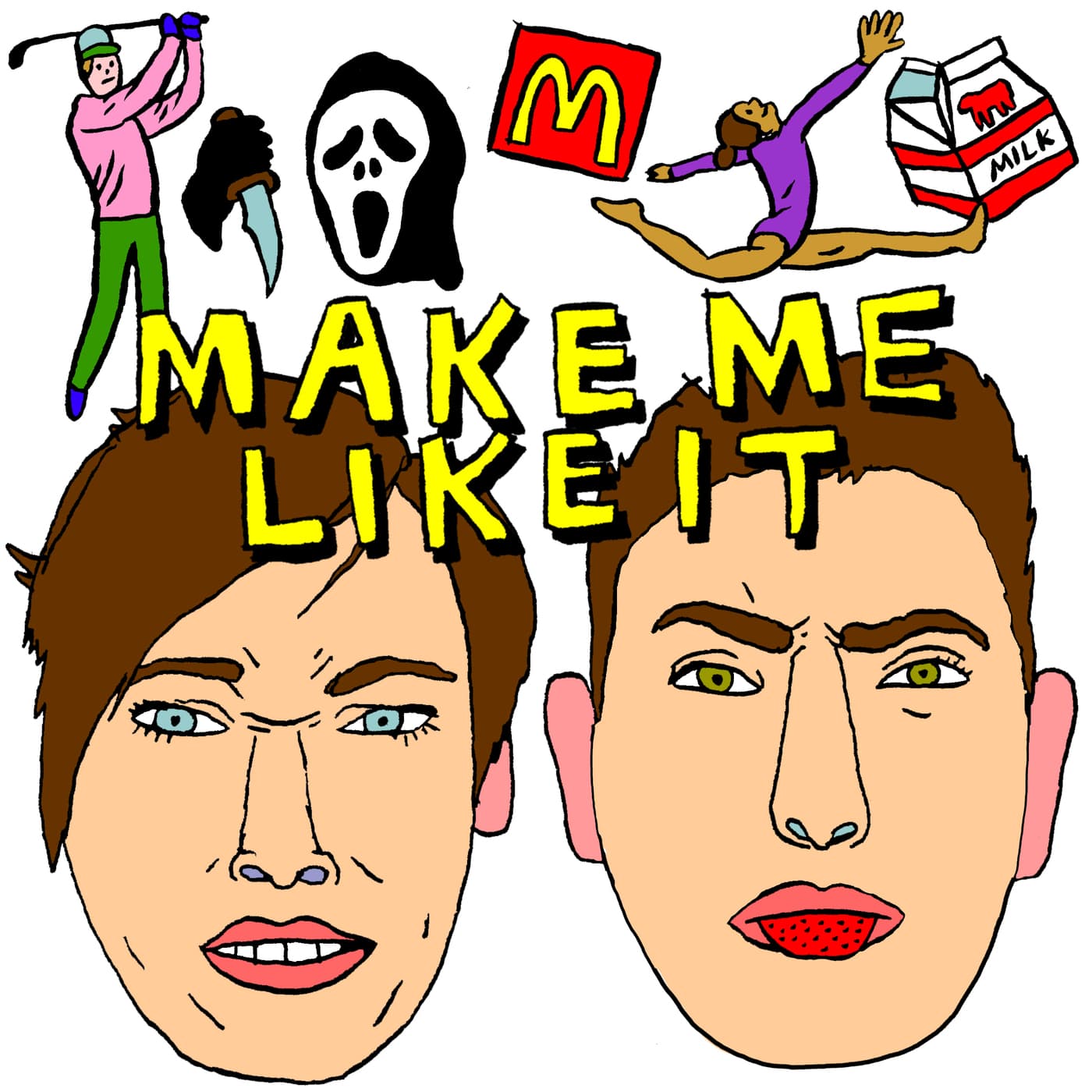 MAKE ME LIKE IT - Podcasts