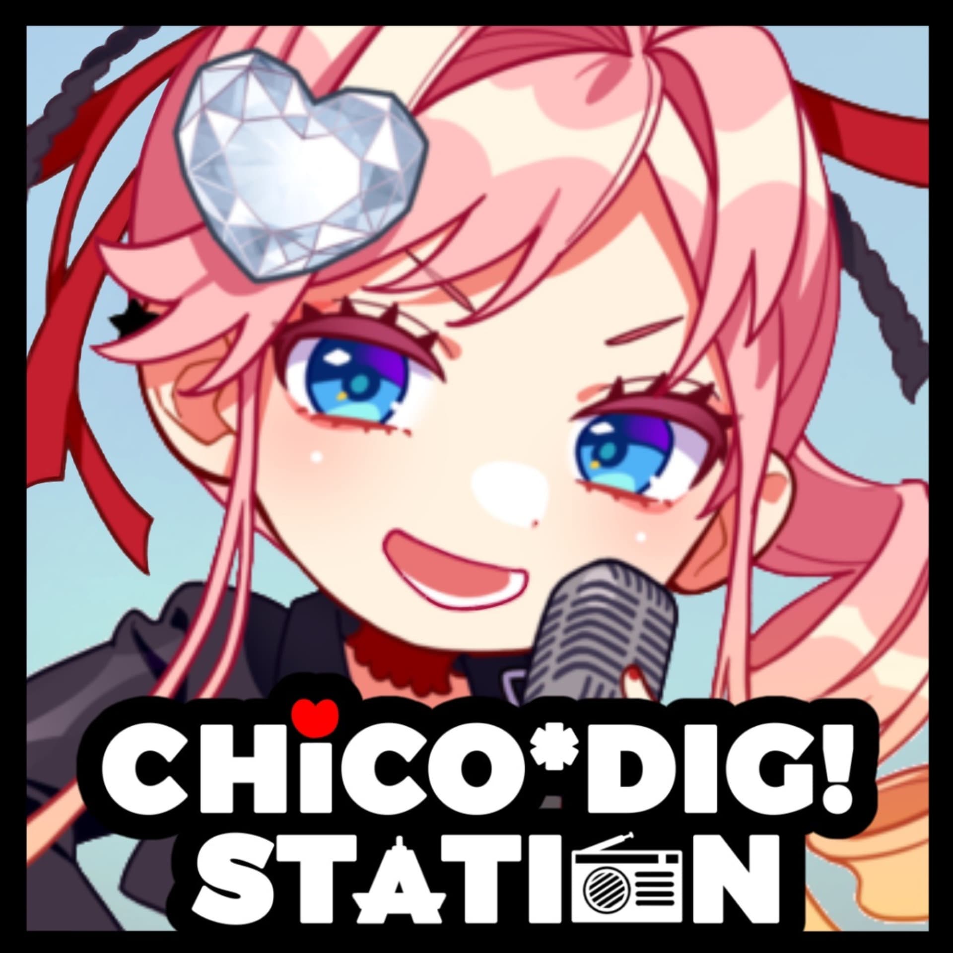 CHiCO*DIG!STATION - Podcasts