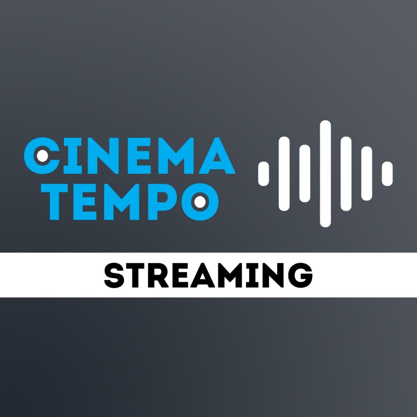 Cinema Tempo: Streaming - Podcasts