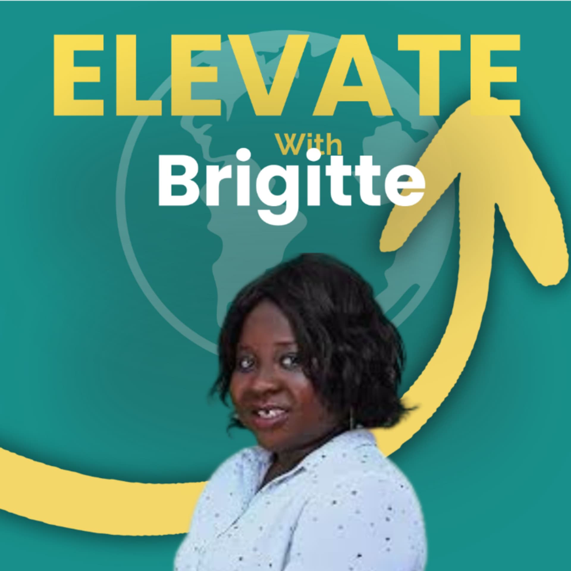 Elevate with Brigitte Podcast: Achieve Your Dreams Now - Podcasts