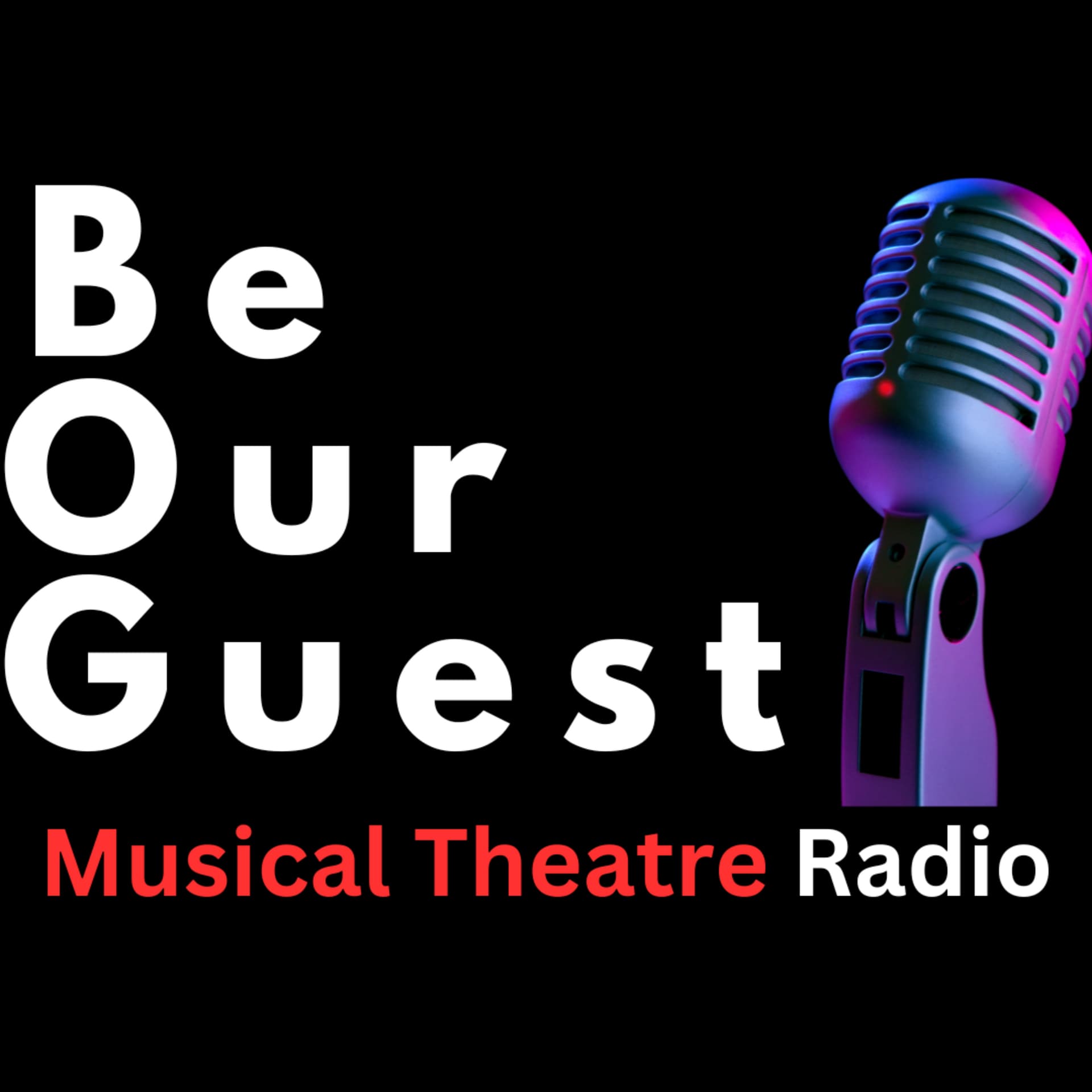 Musical Theatre Radio presents "Be Our Guest" - Podcasts