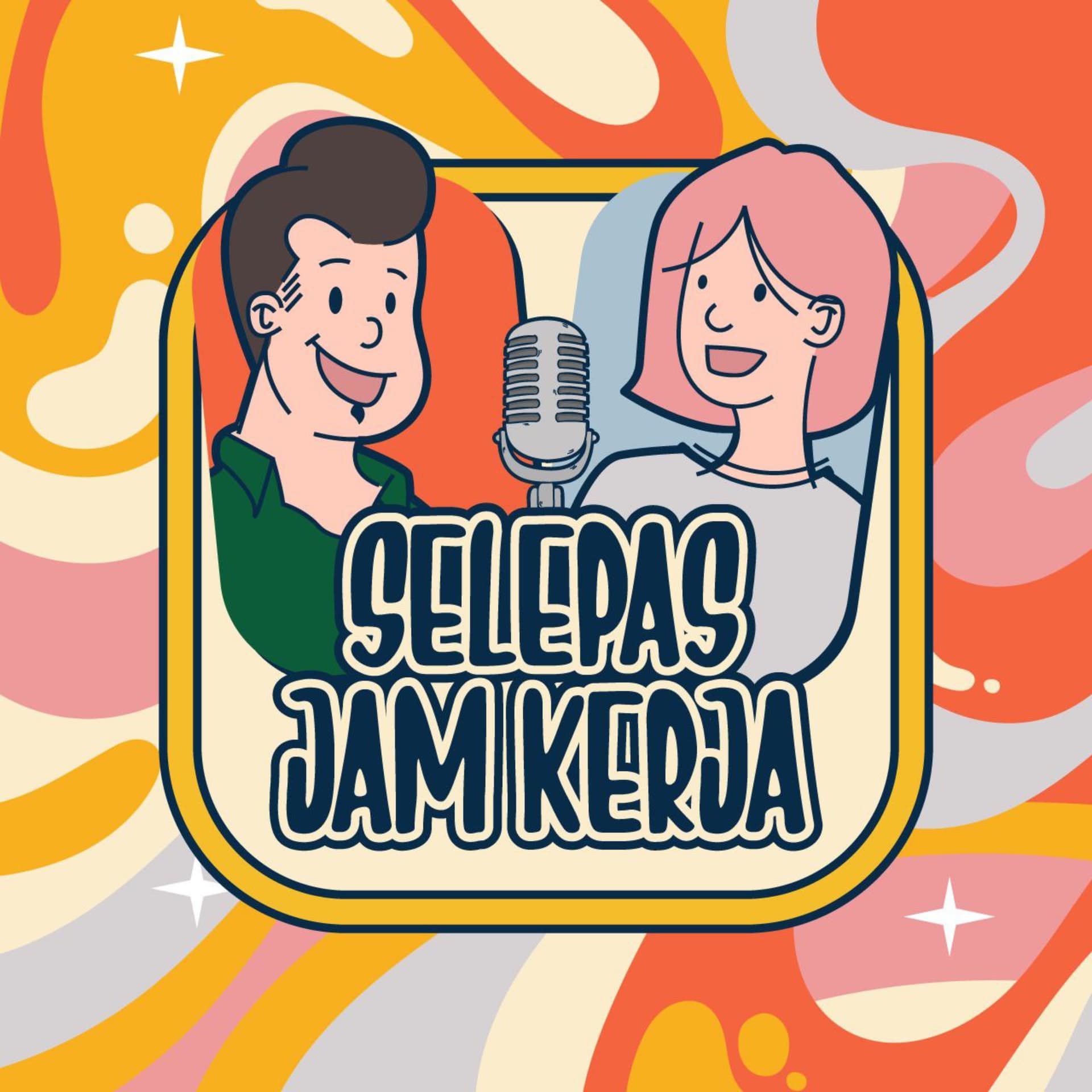 Selepas Jam Kerja - Podcasts