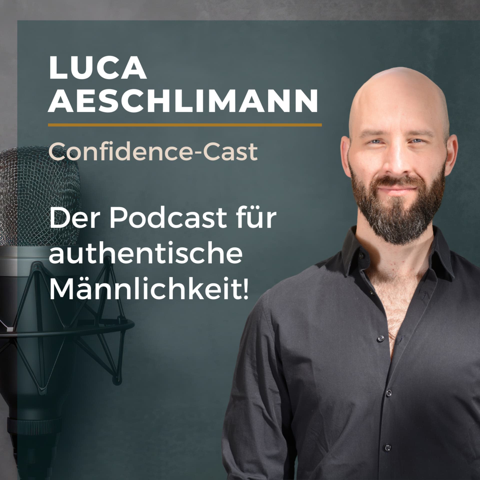 Confidence-Cast | Der Podcast für authentische Männlichkeit! - Podcasts