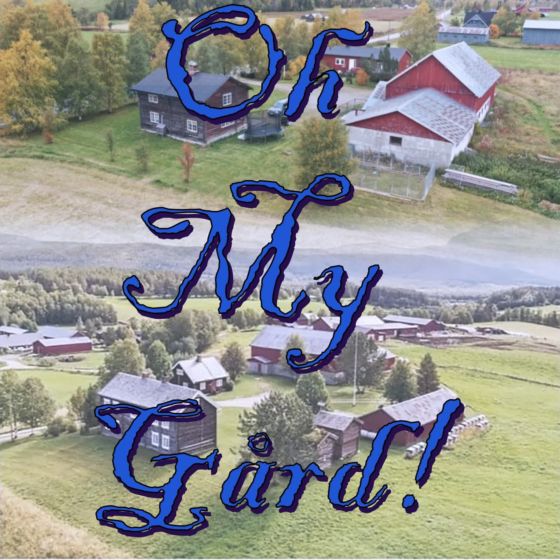 Oh My Gård - Podcasts