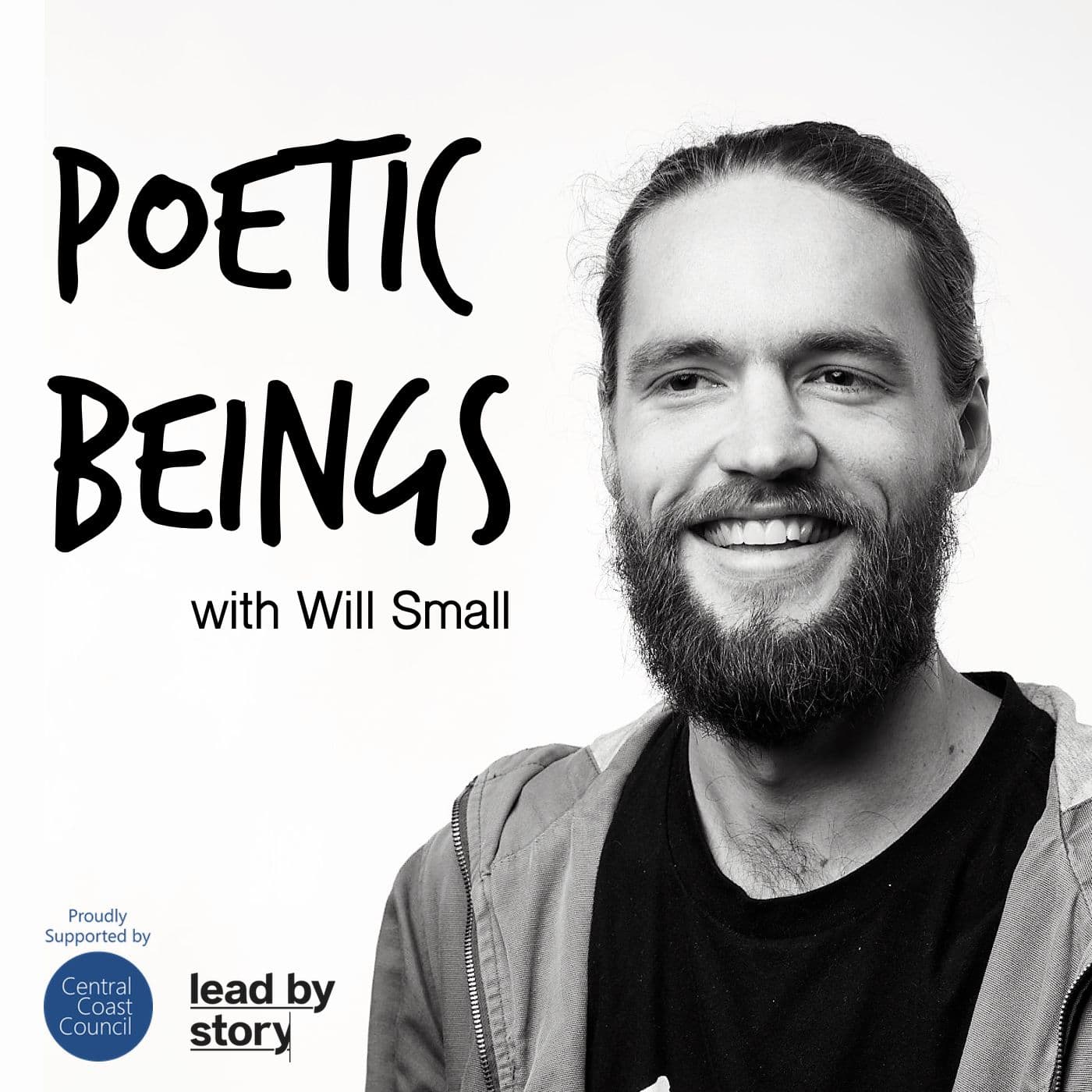 Poetic Beings with Will Small - Podcasts