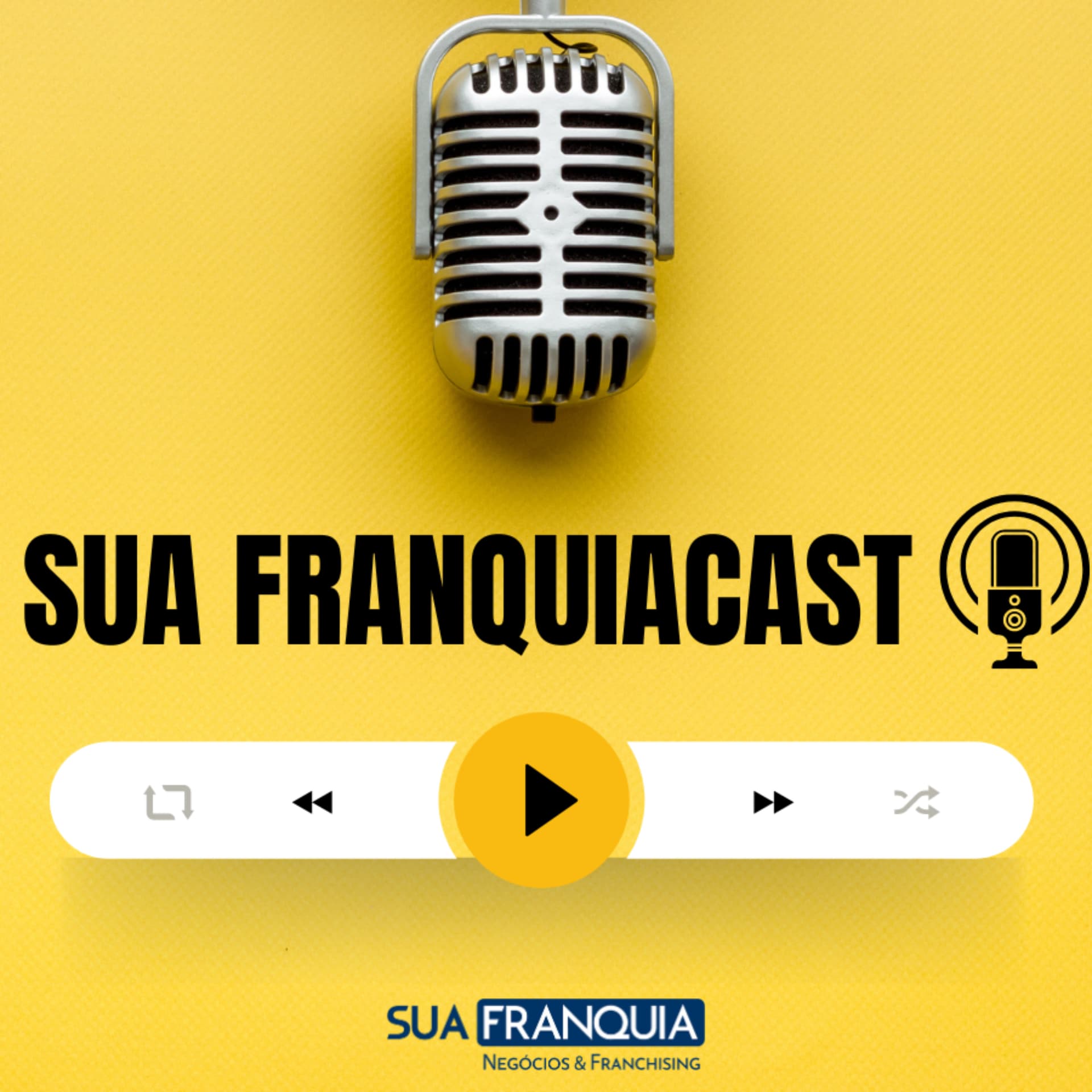 Sua Franquia Cast - Podcasts