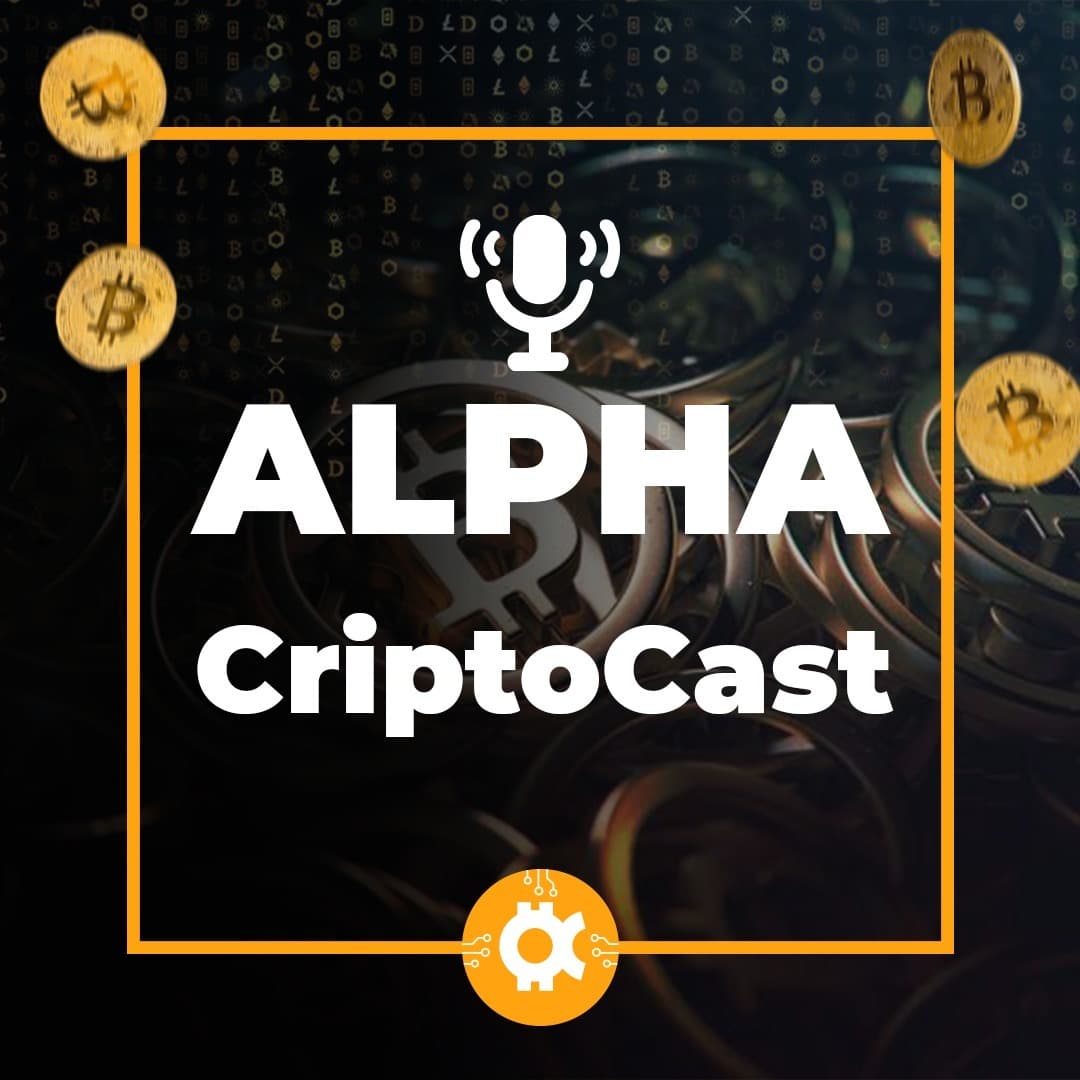 Alpha CriptoCast - Podcasts