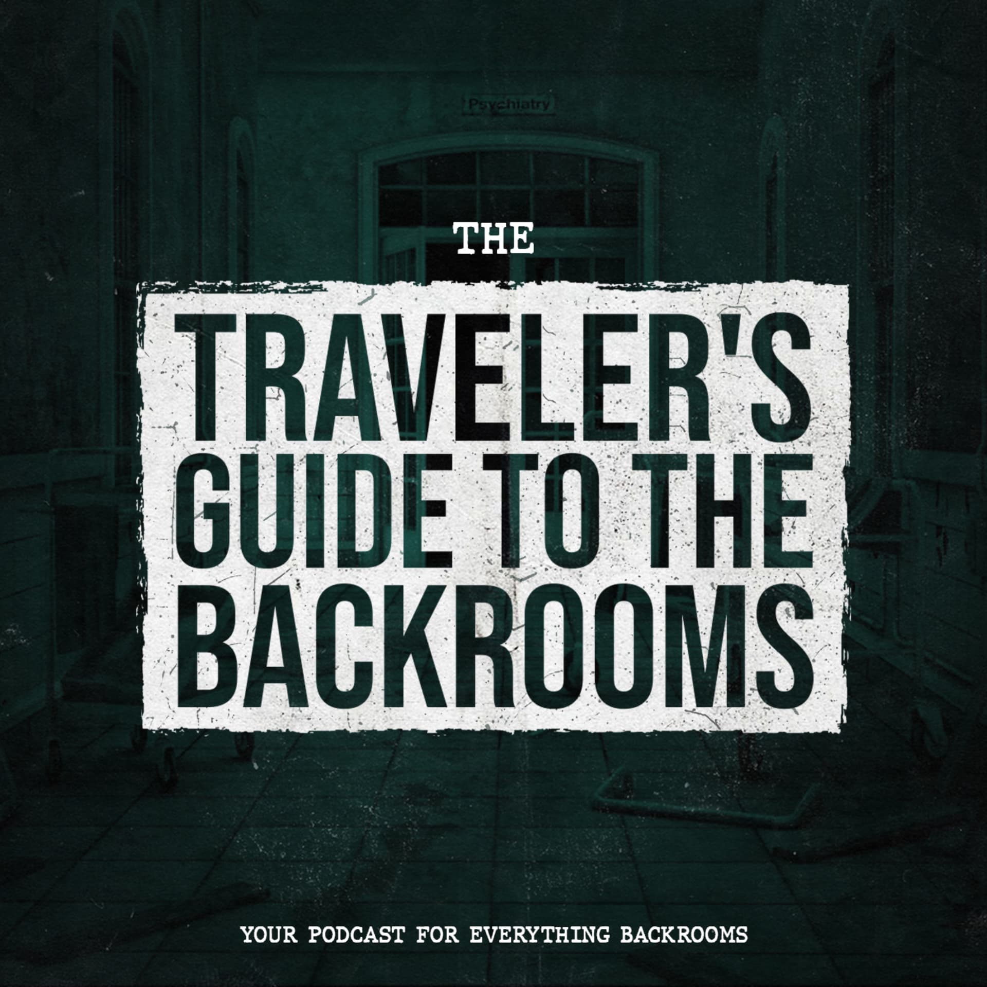The Traveler's Guide To The Backrooms - Podcasts