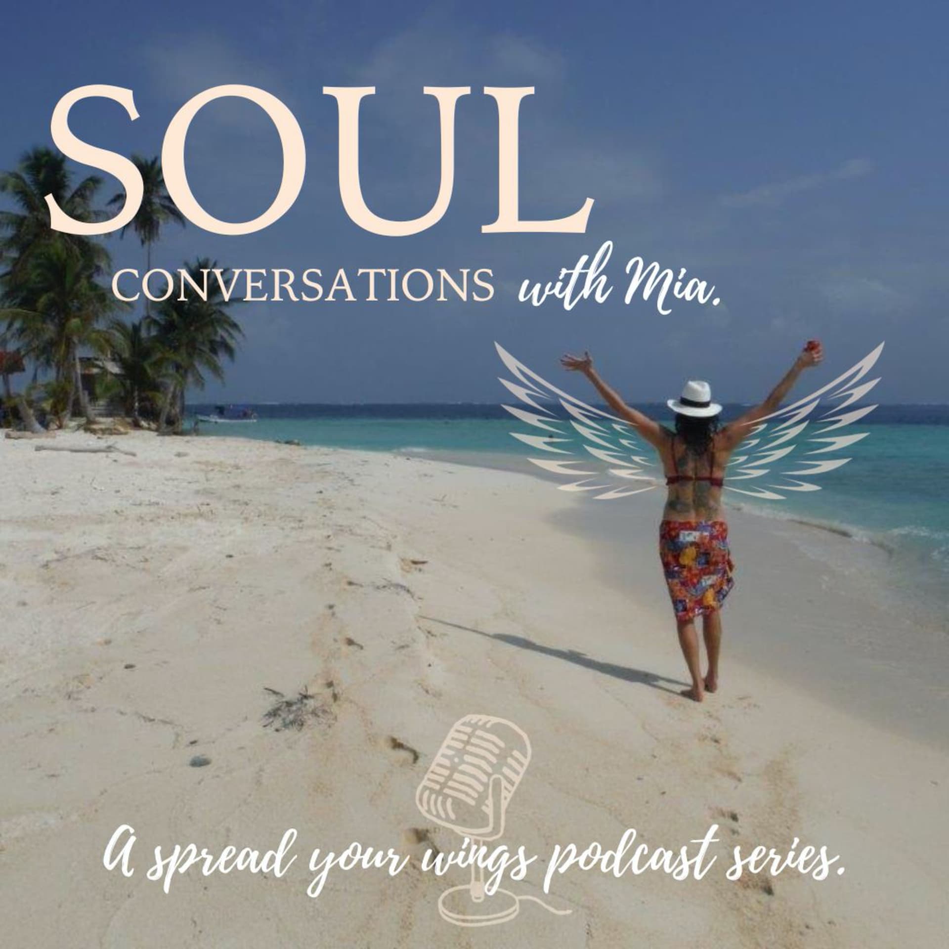 Soul Conversations with Mia - Podcasts