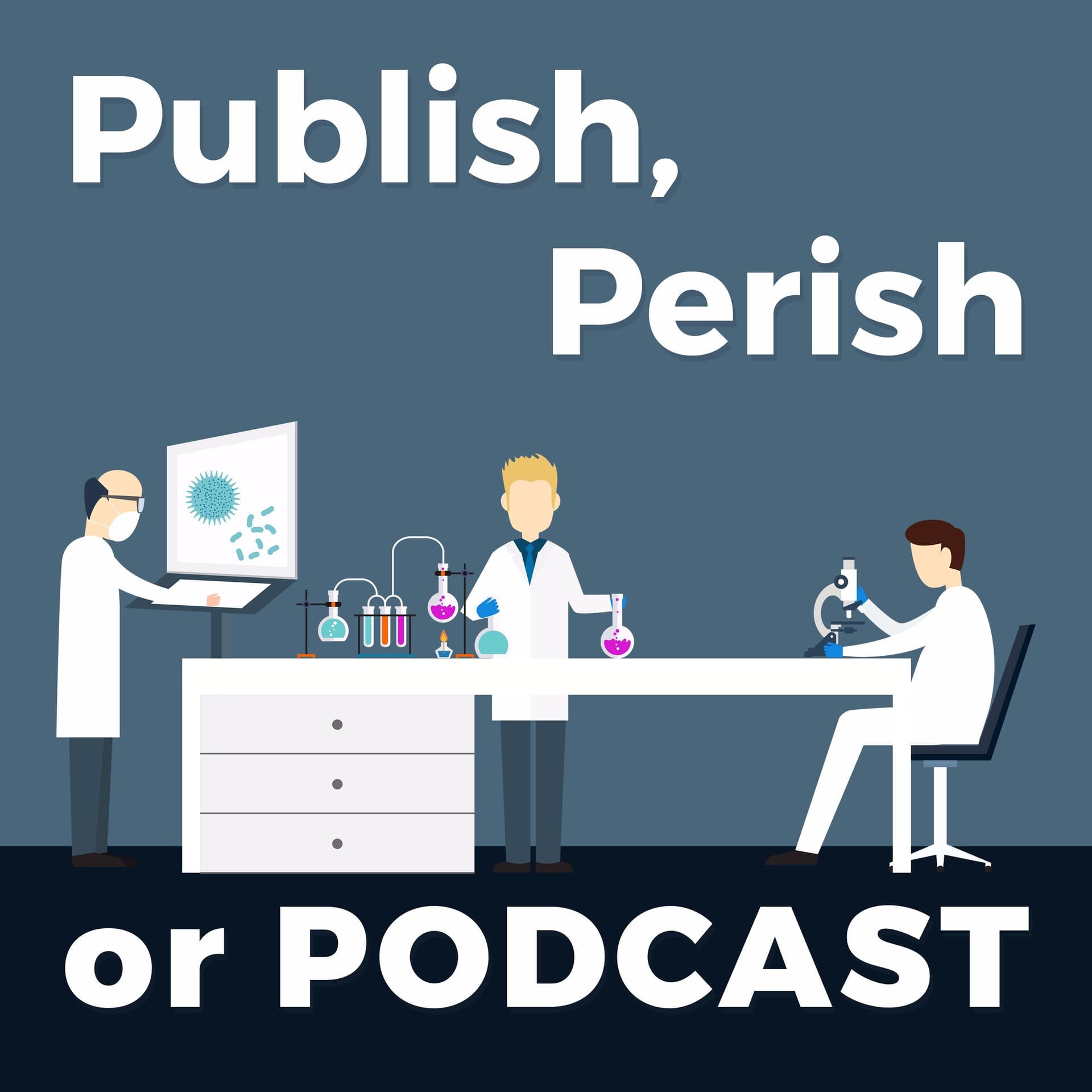 Publish, Perish or Podcast - Podcasts