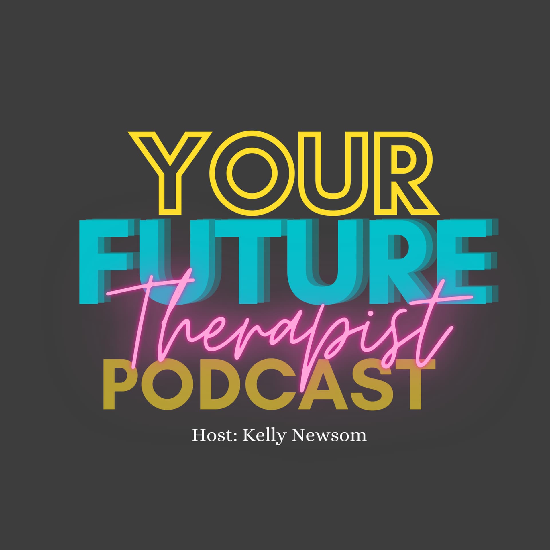 Your Future Therapist - Podcasts