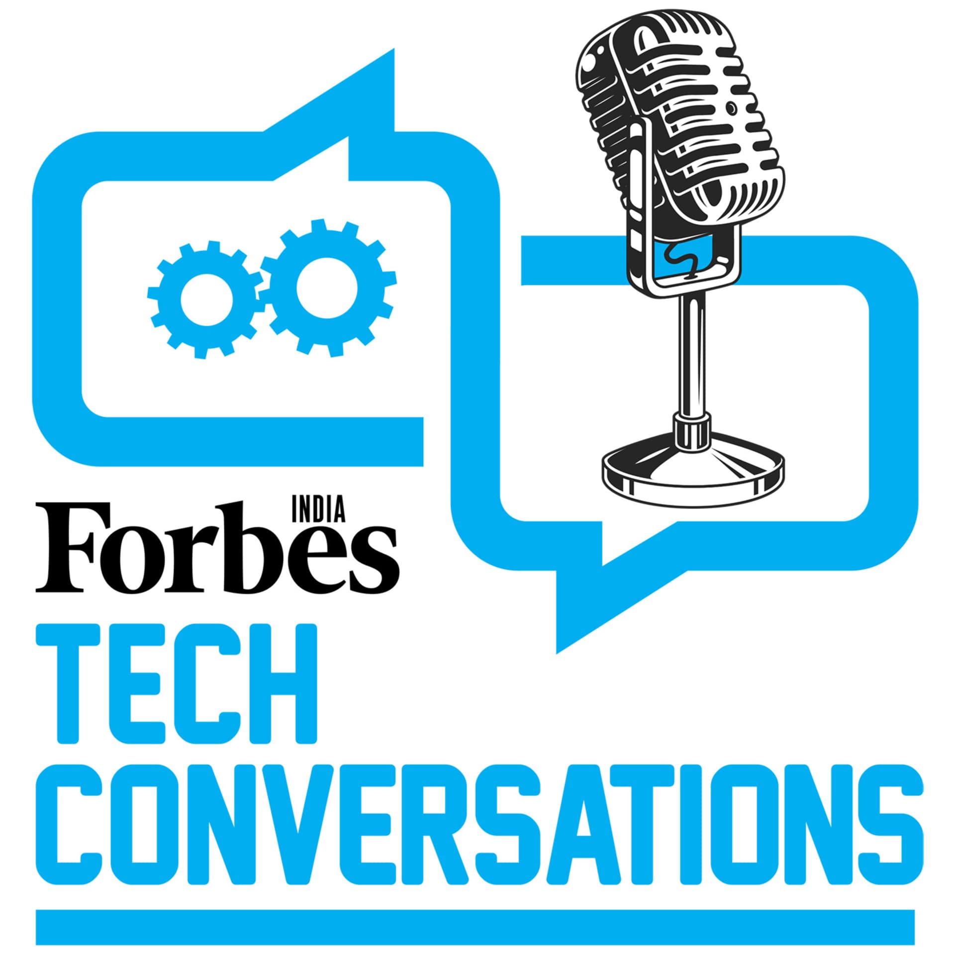 Forbes India - Tech Conversations - Podcasts