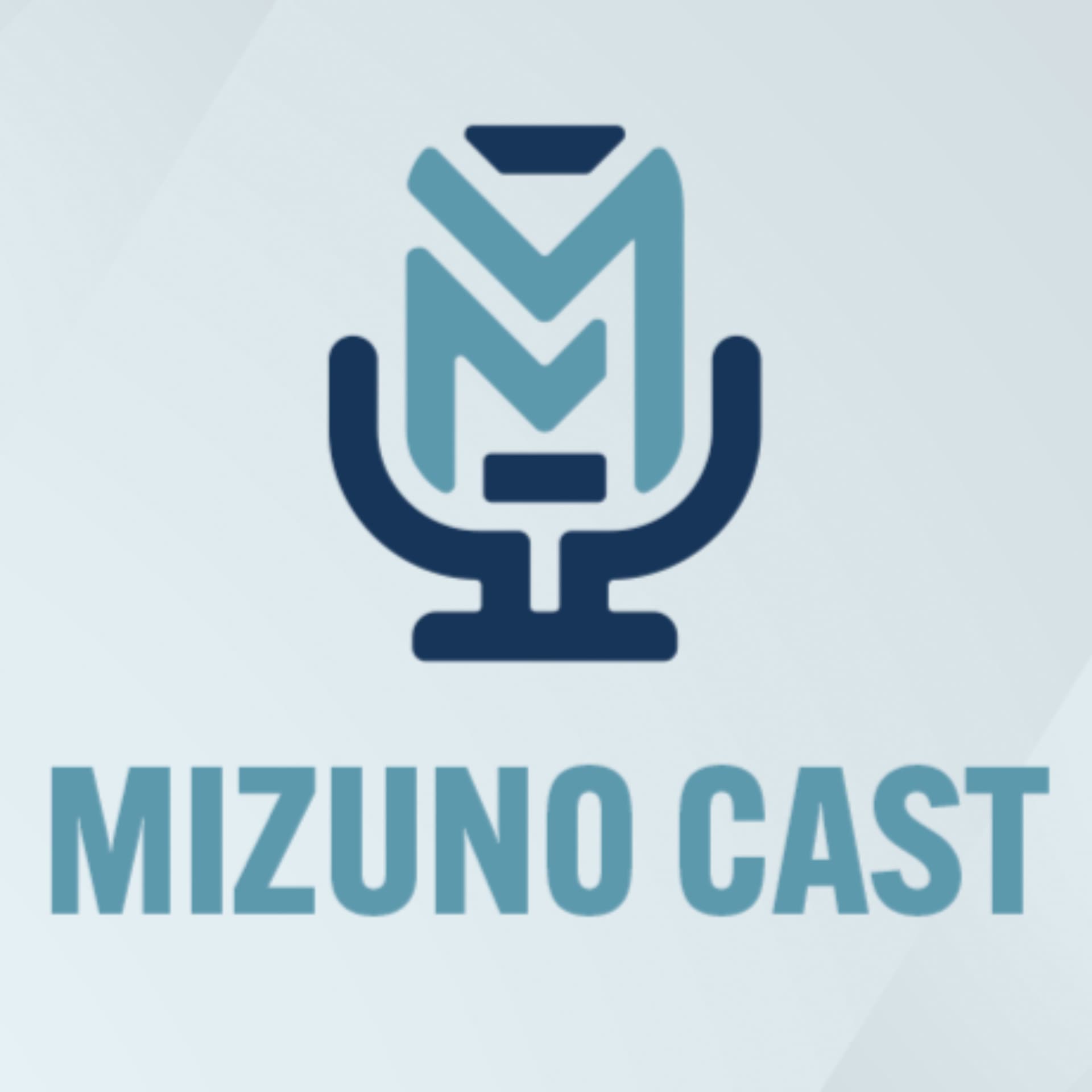 Mizuno Cast - Podcasts