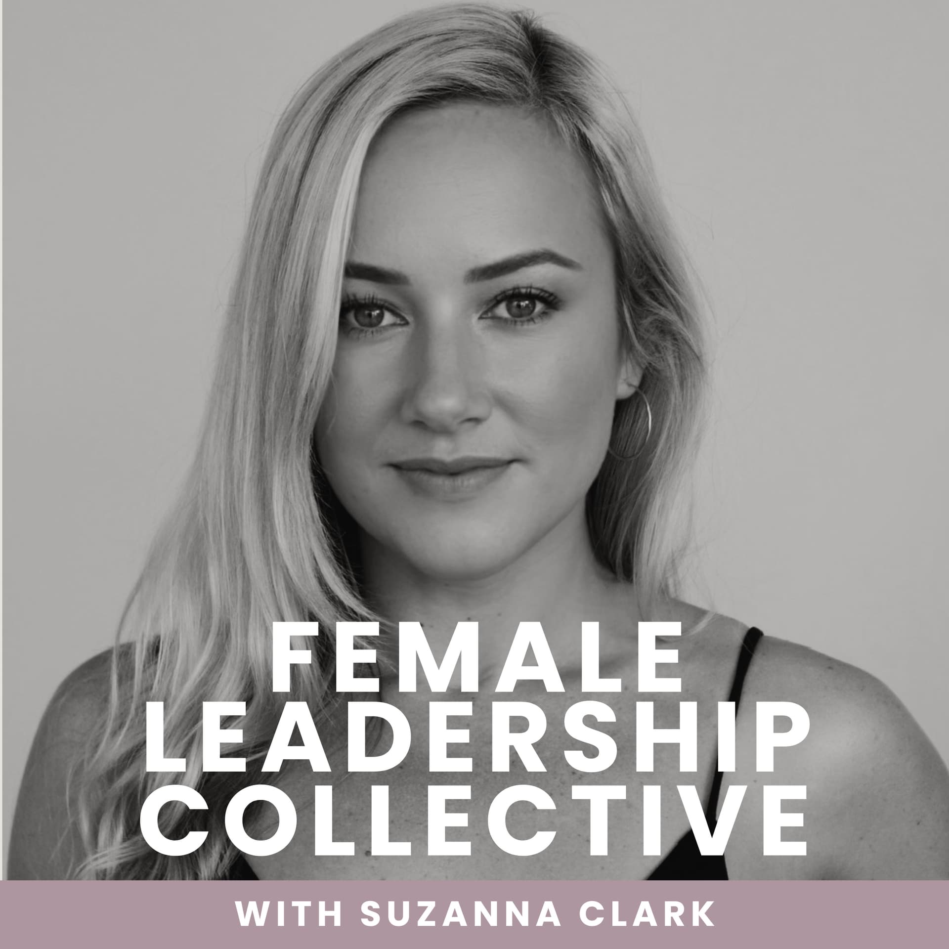 FEMALE LEADERSHIP COLLECTIVE - Podcasts