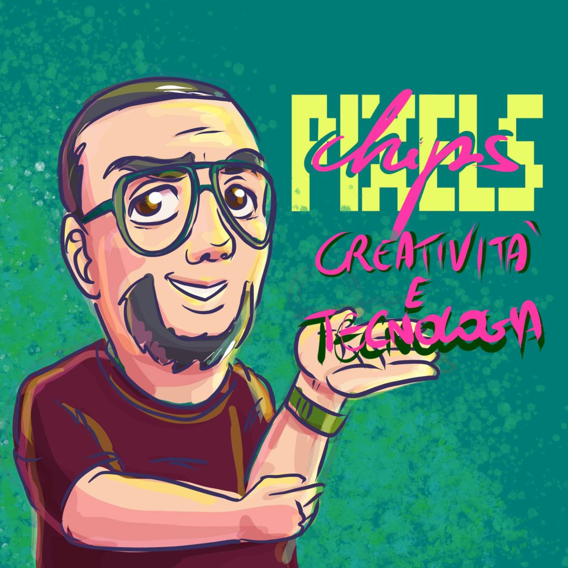 the Pixels Chips - Creatività e Tecnologia - Podcasts