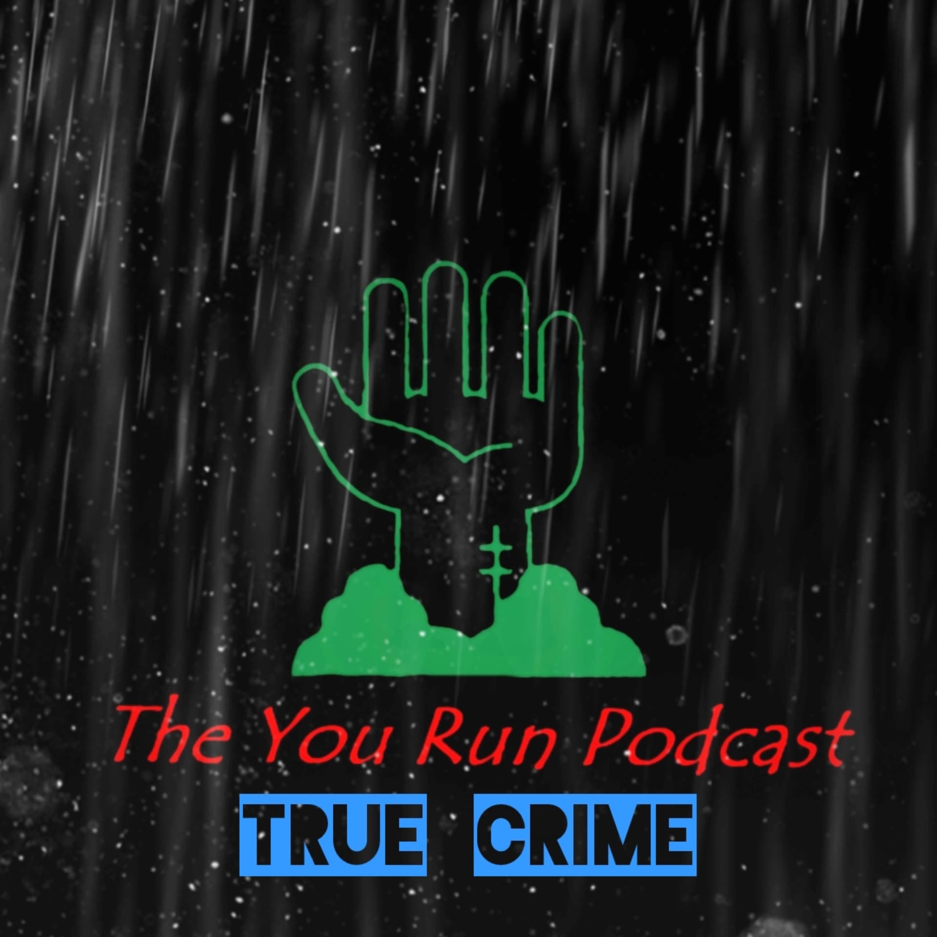 You Run Podcast True Crime - Podcasts