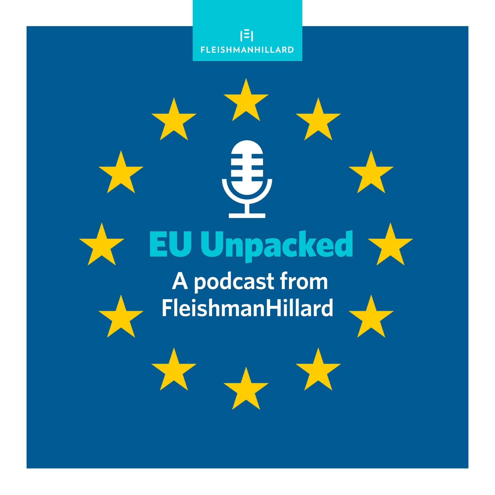 EU Unpacked: A podcast from FleishmanHillard hosted by Jim Brunsden - Podcasts