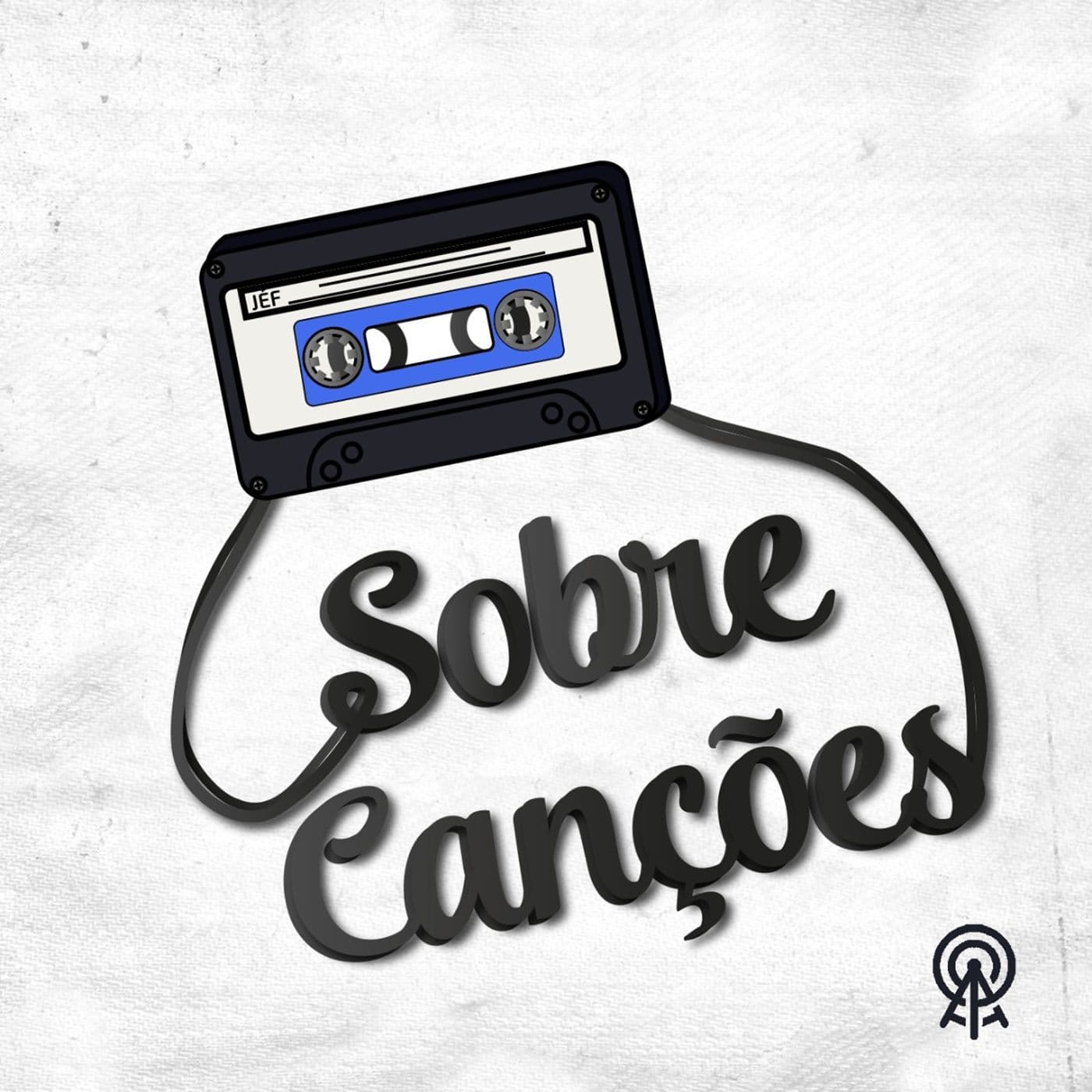 Sobre Canções - Podcasts