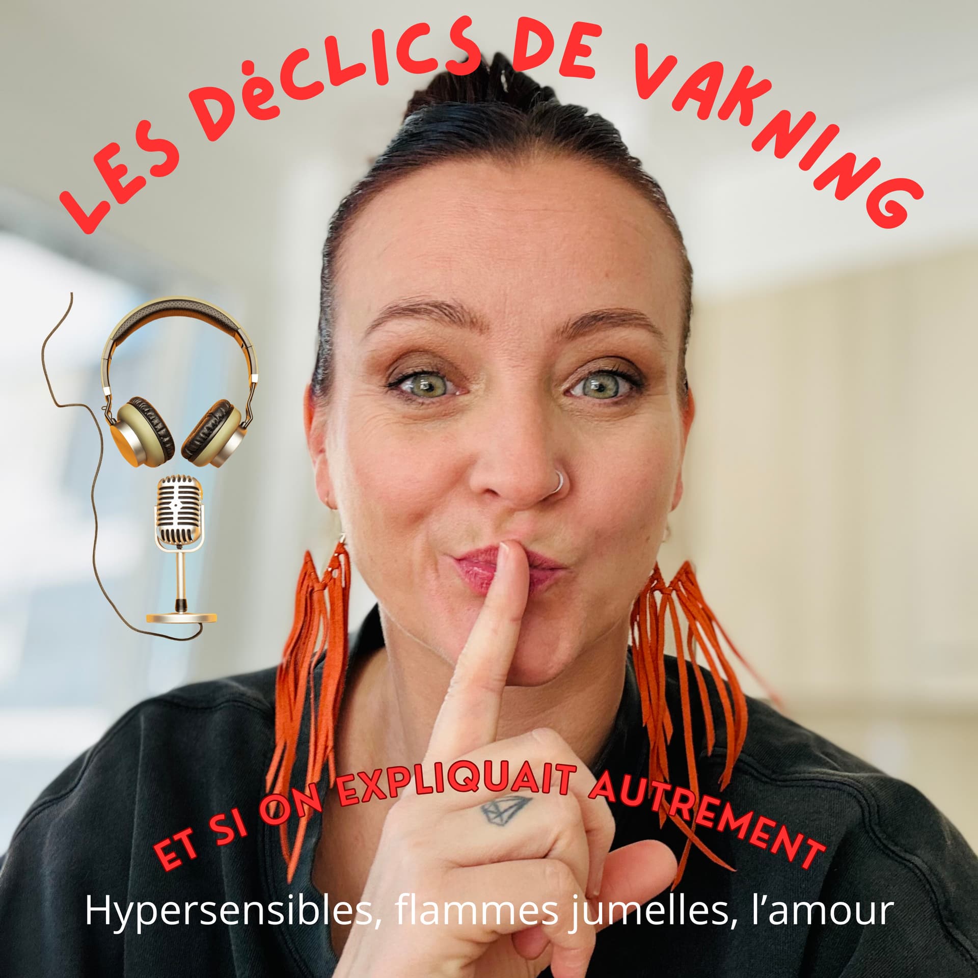 LES DÉCLICS DE VAKNING - Podcasts