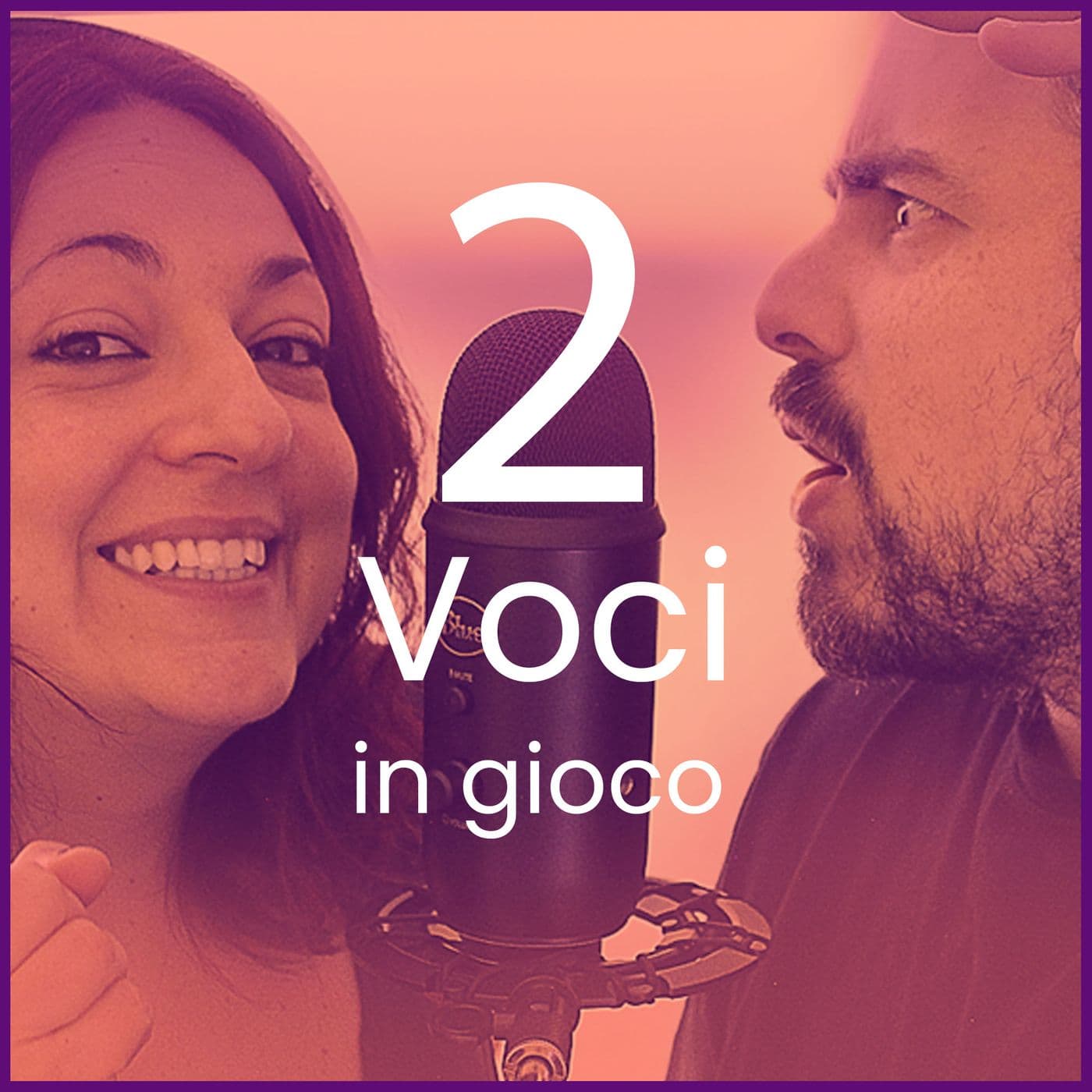 2 Voci in gioco - Podcasts