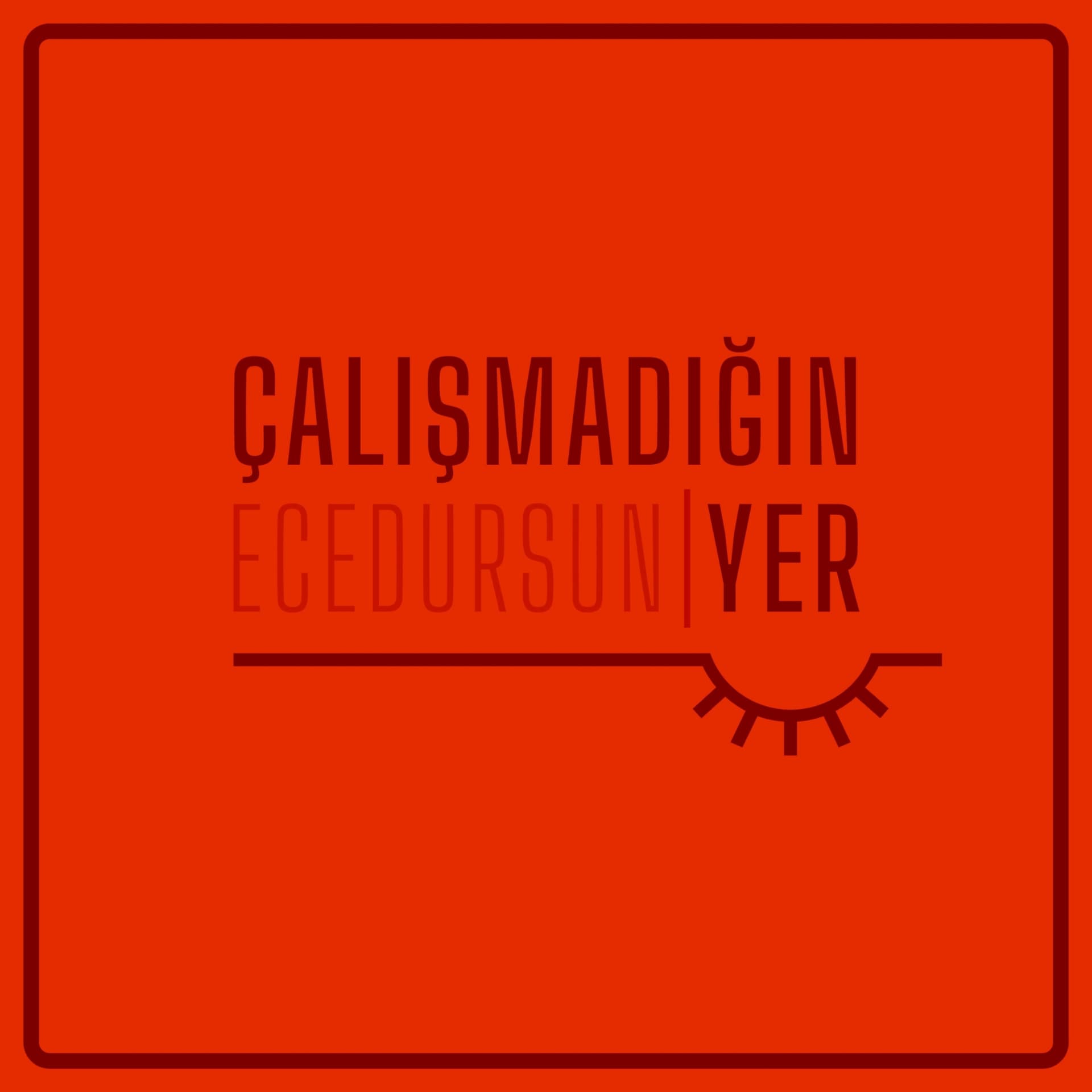 Çalışmadığın Yer - Podcasts
