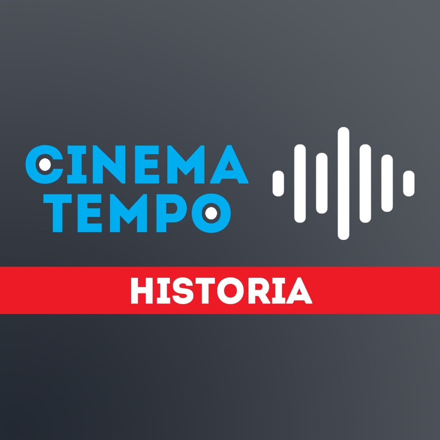 Cinema Tempo: Historia - Podcasts