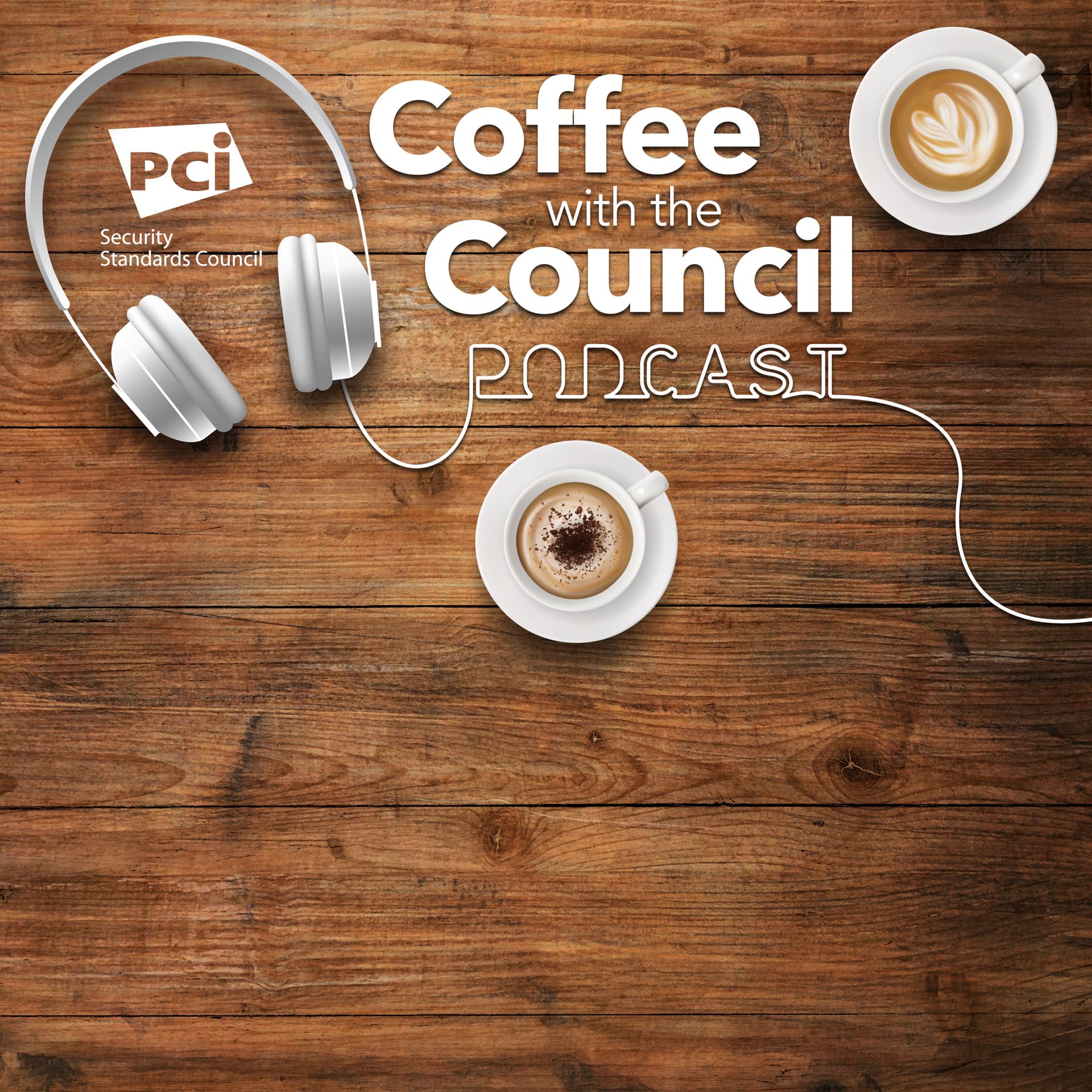 Coffee with the Council By PCI Security Standards Council - Podcasts
