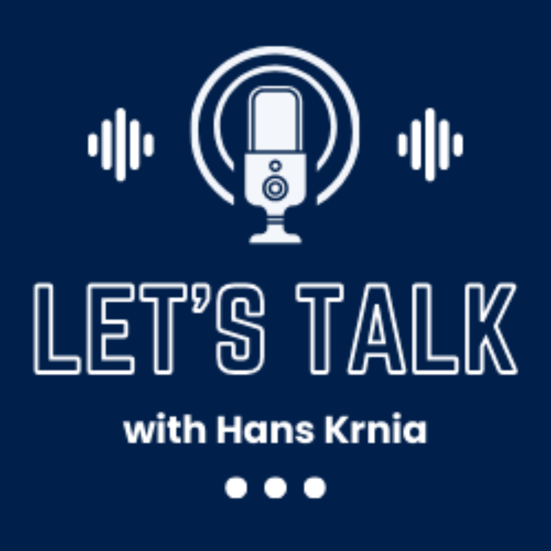 Let's Talk With Hans - Podcasts