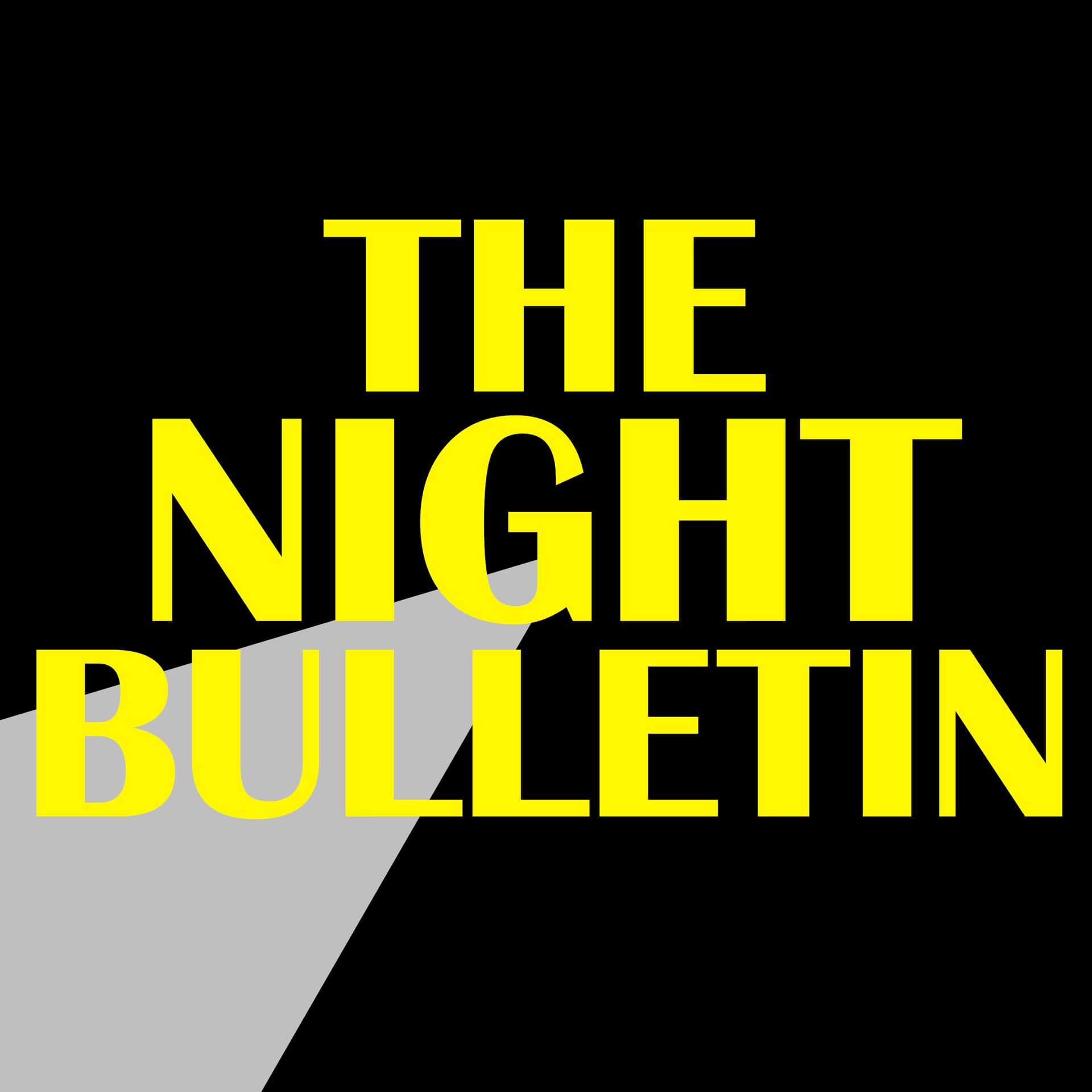 The Night Bulletin - Podcasts