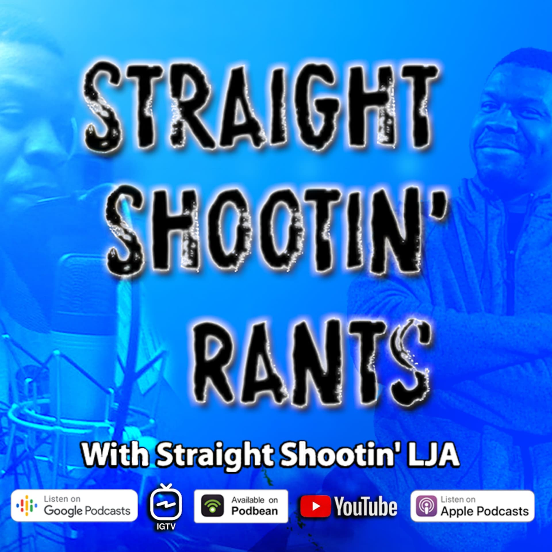 The Straight Shootin' Rants - Podcasts