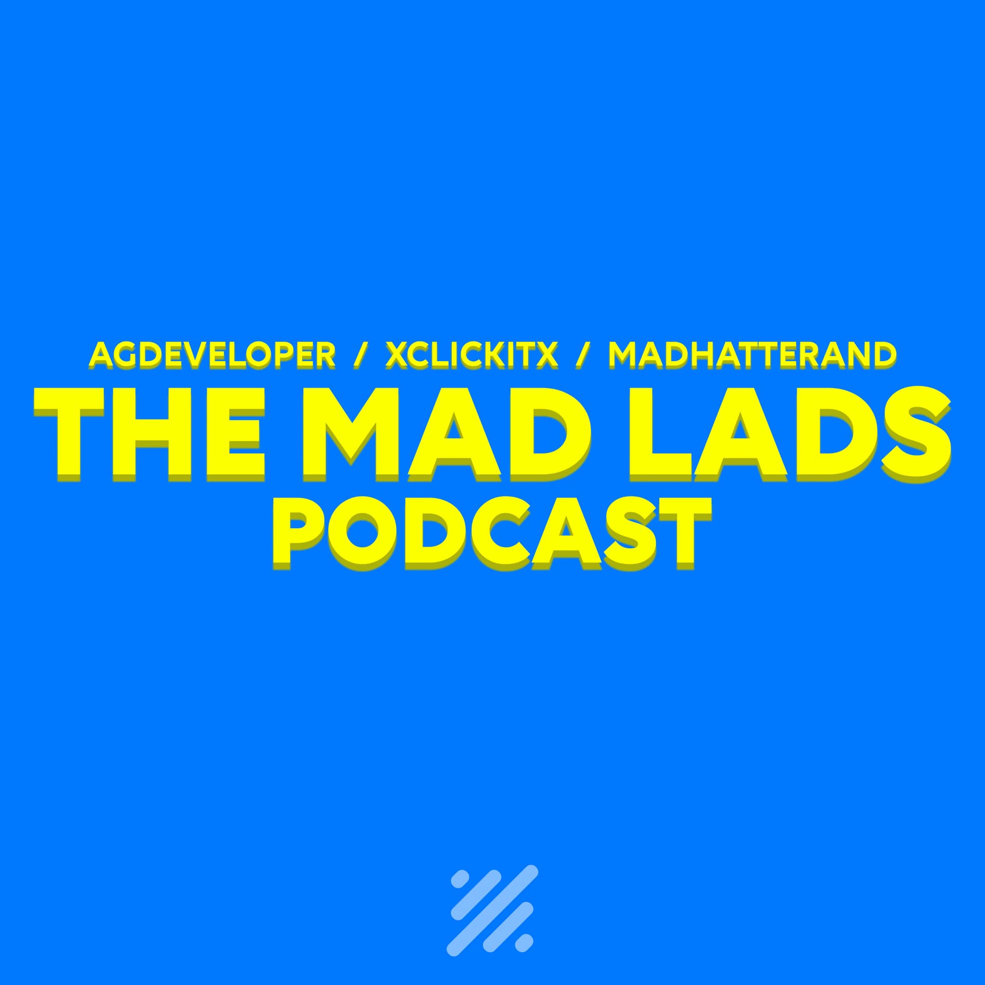 The Mad Lads Podcast - Podcasts