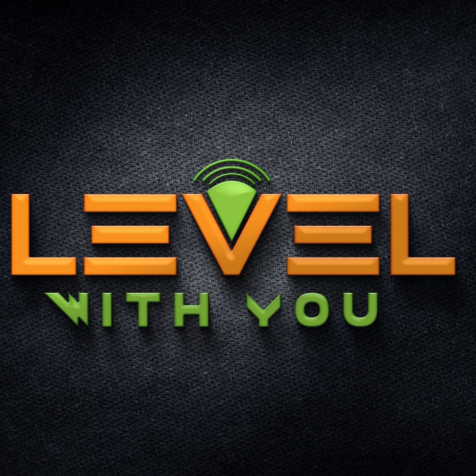 Level With You Show - Podcasts