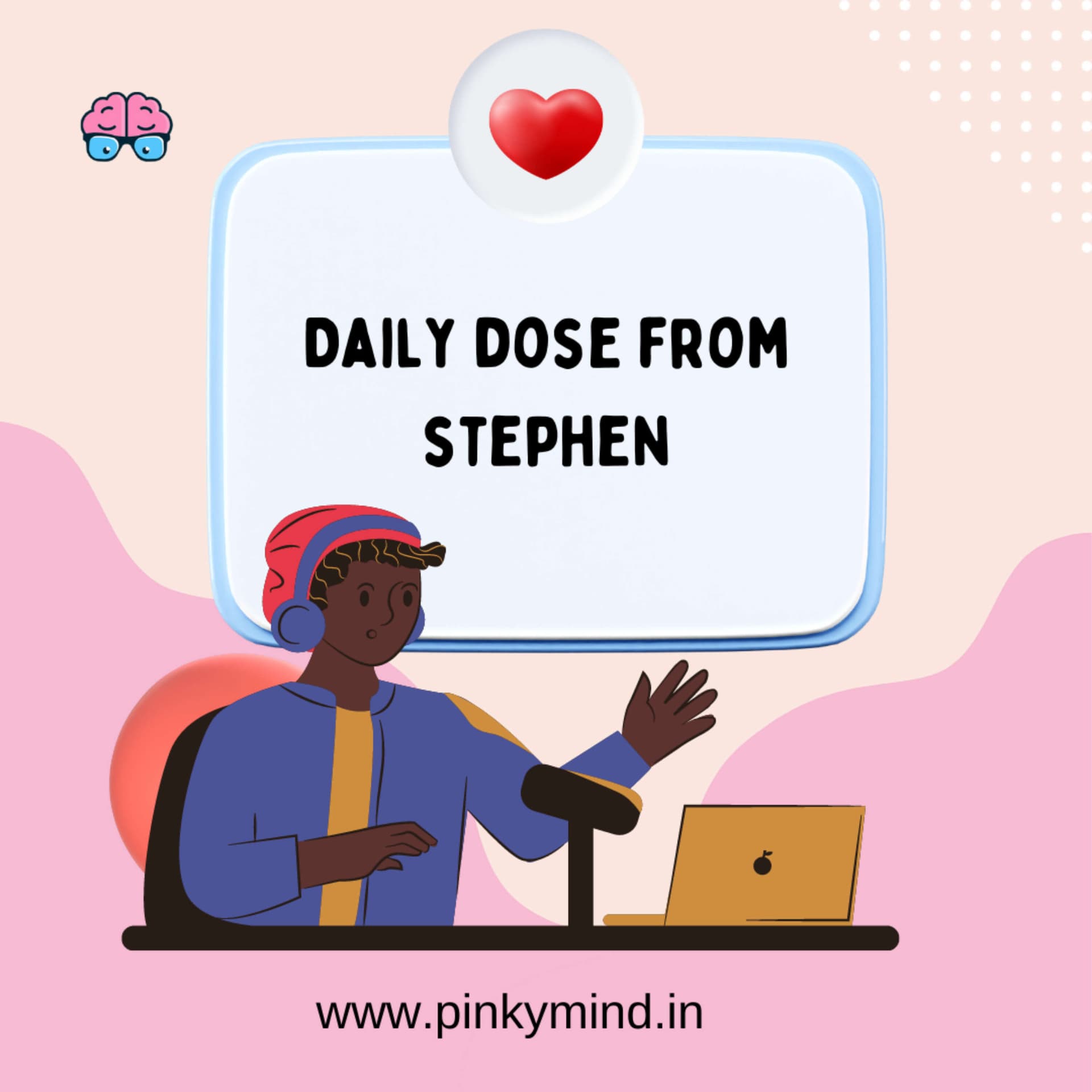 Stephen from Pinkymind - Podcasts
