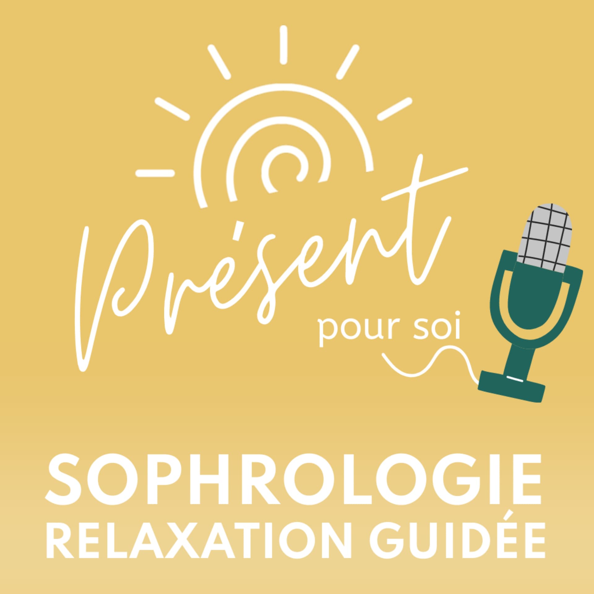 Présent pour soi - le podcast : sophrologie et relaxation guidée - Podcasts