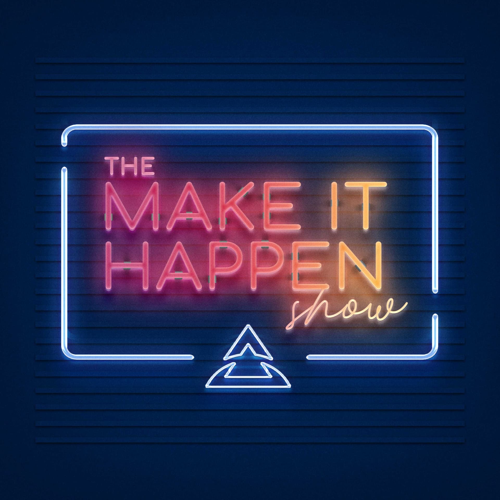 The Make It Happen Show - Podcasts