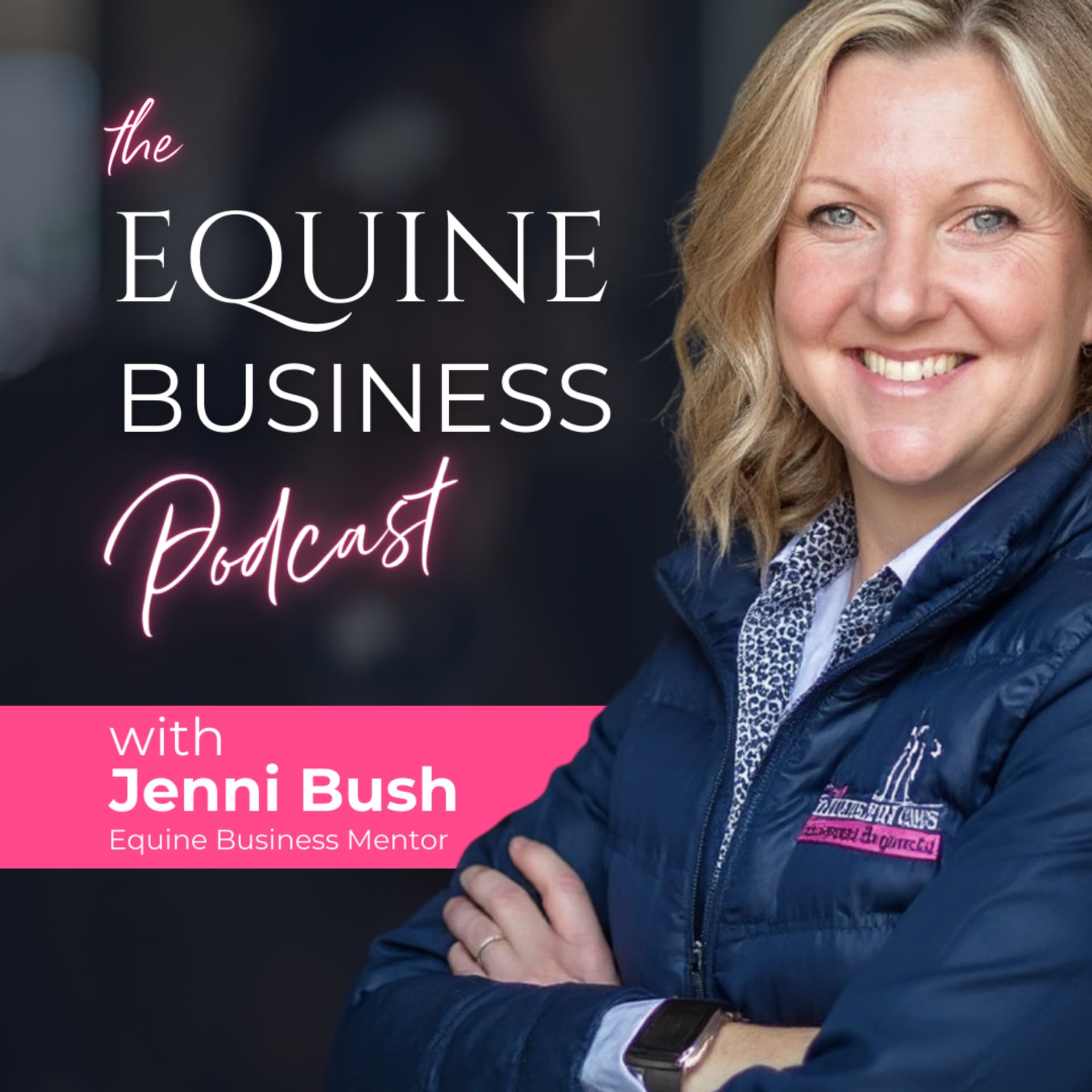 The Equine Business Podcast — Marketing, Mindset, Money & Growth for Equestrian Entrepreneurs - Podcasts