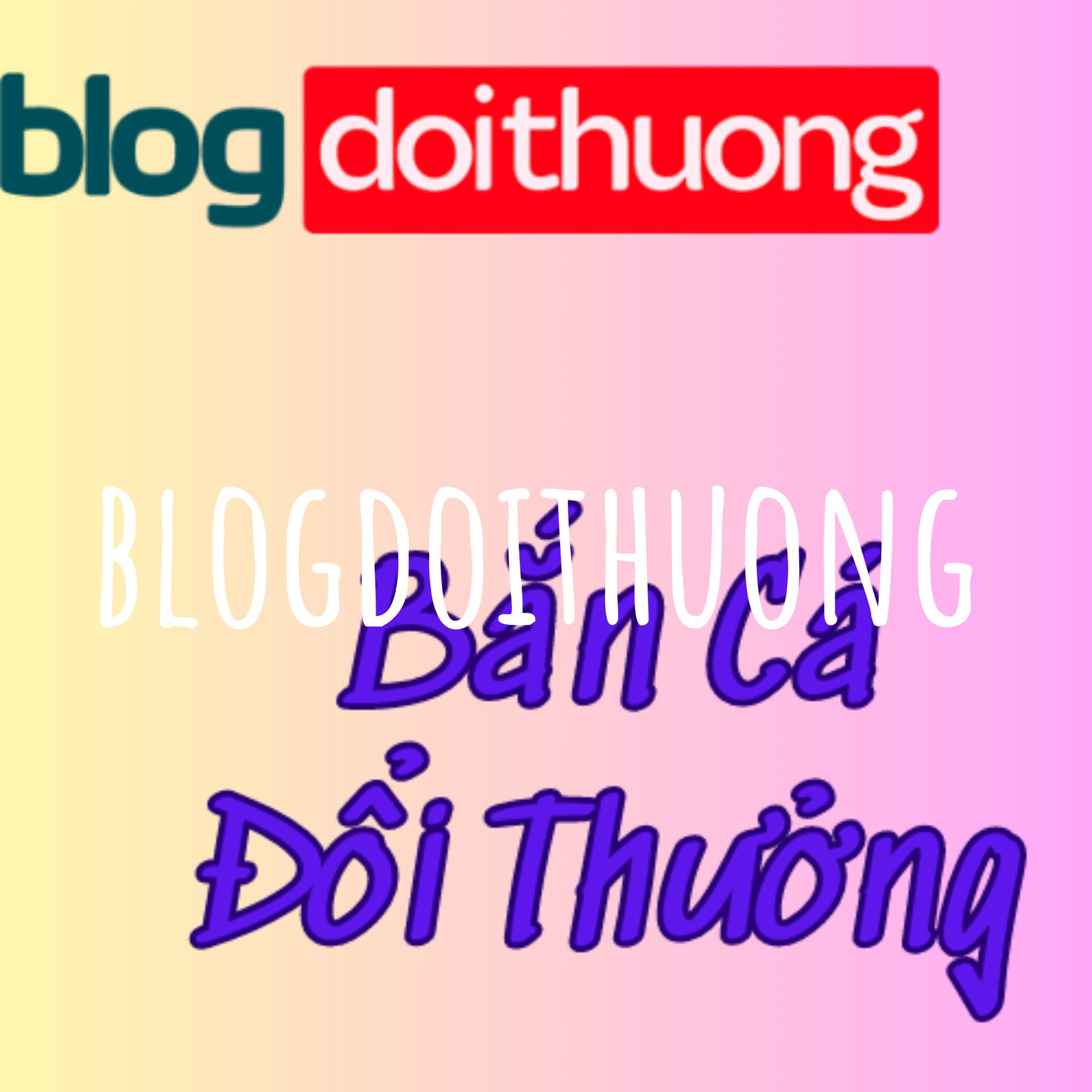 blogdoithuong247 - Podcasts
