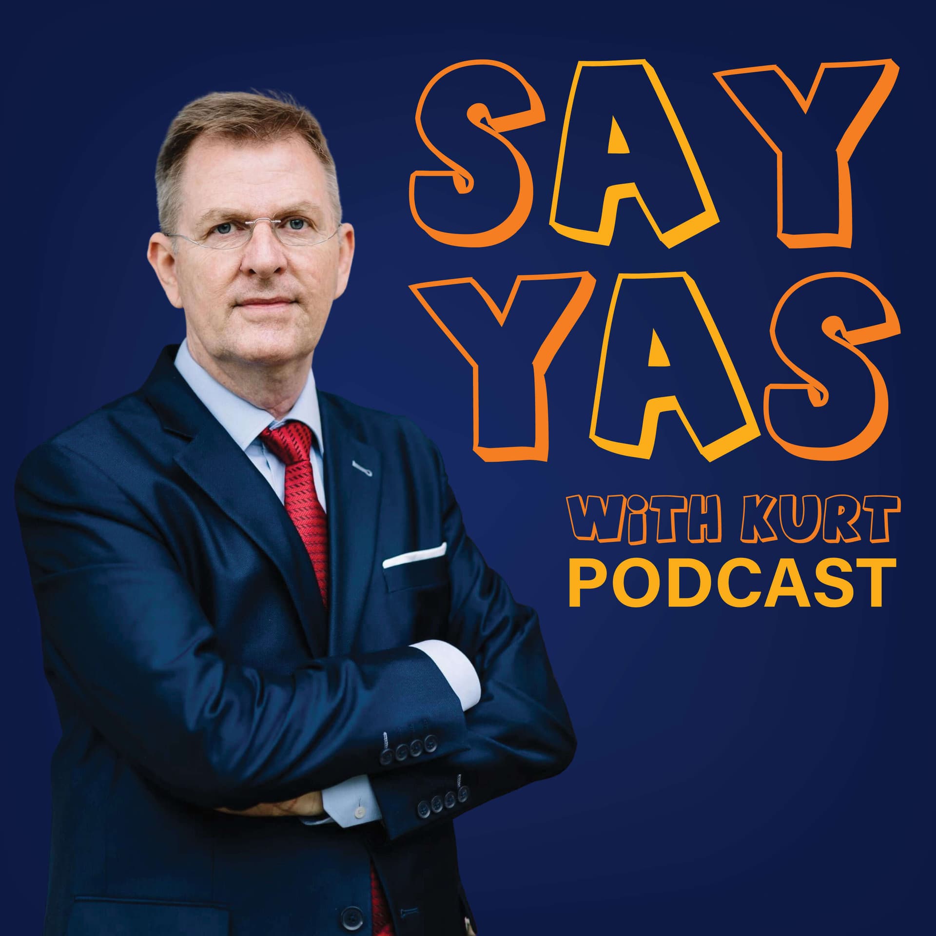 SAY YAS WITH KURT - Podcasts