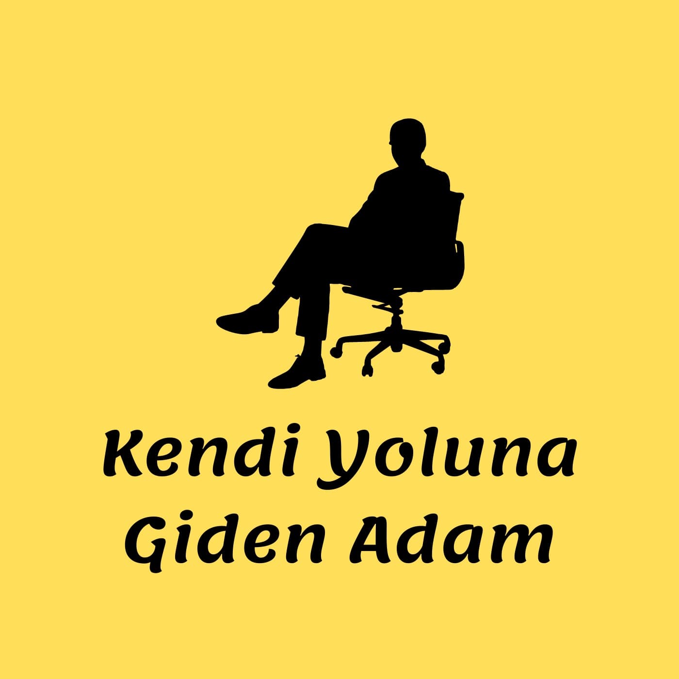 Kendi Yoluna Giden Adam - Podcasts