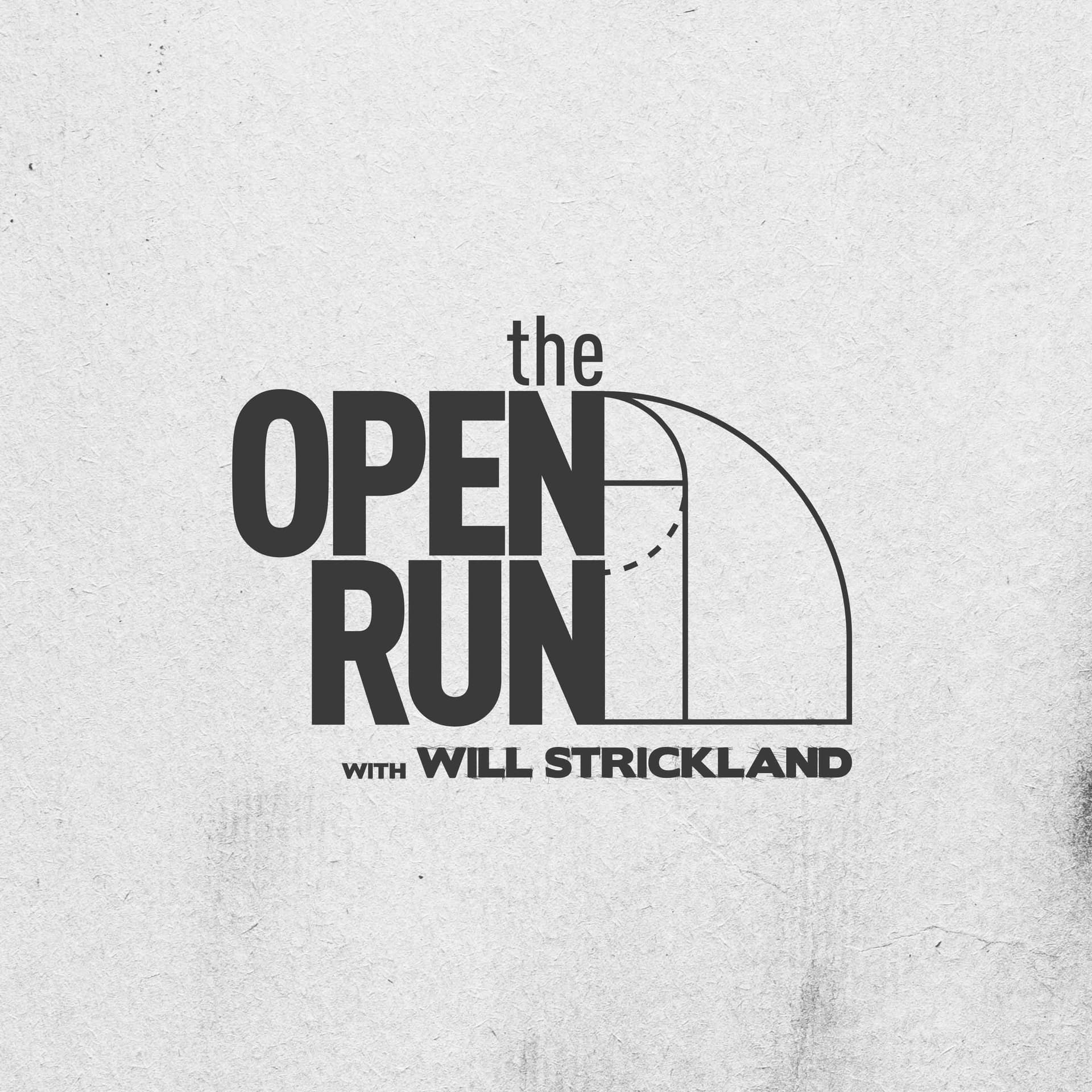 The Open Run With Will Strickland - Podcasts