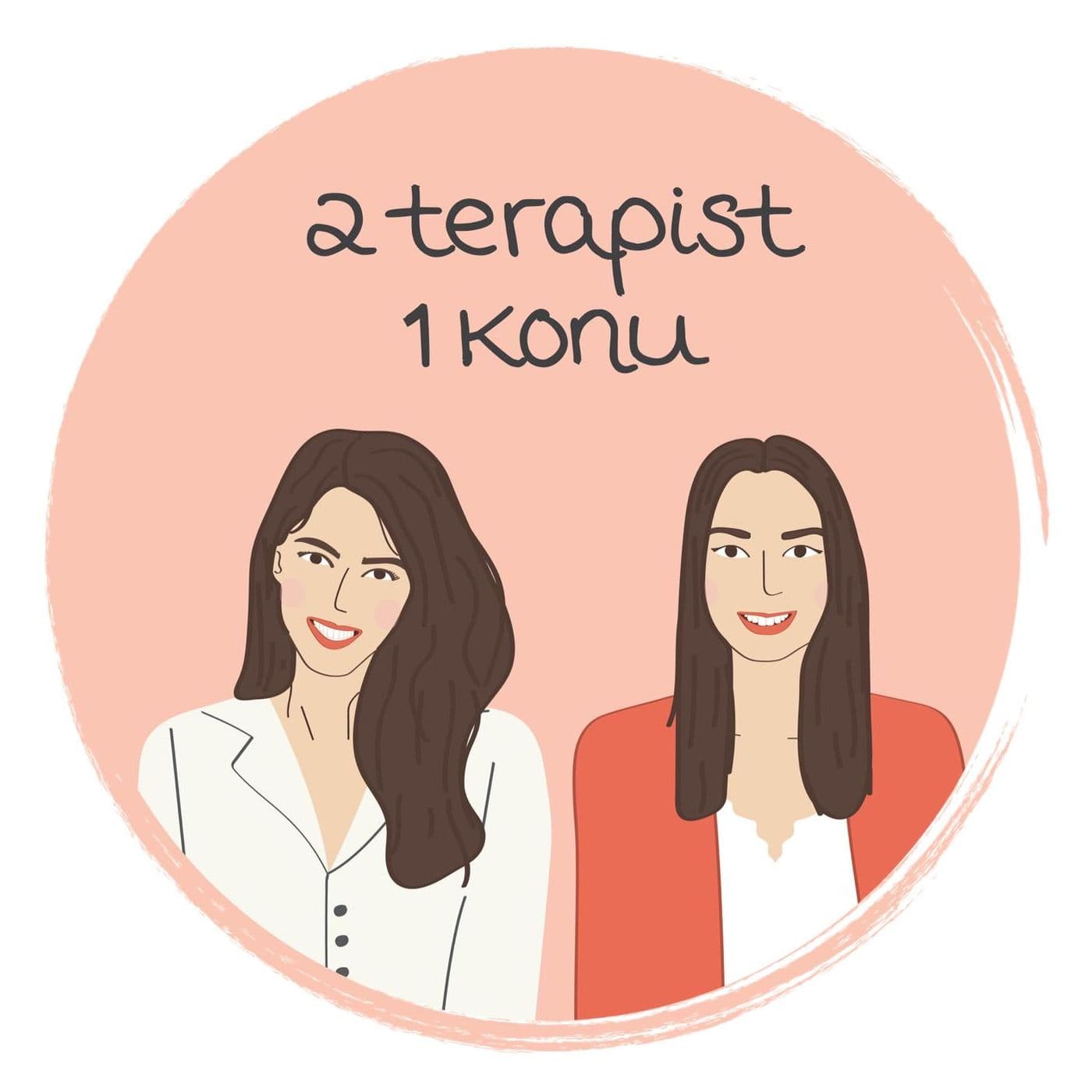 2Terapist1Konu Podcast - Podcasts
