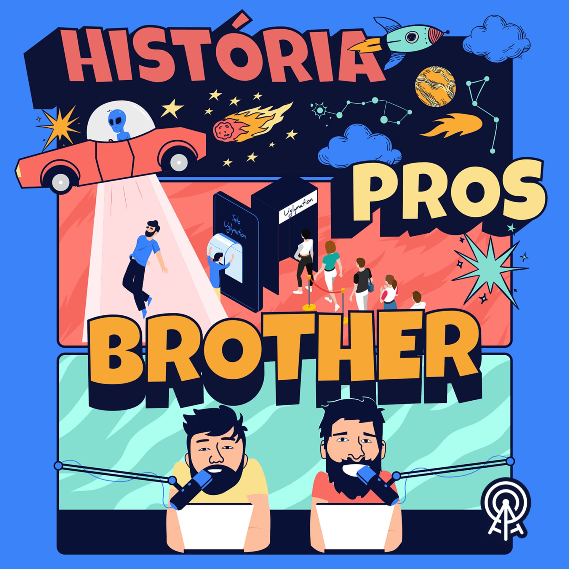 História pros brother - Podcasts