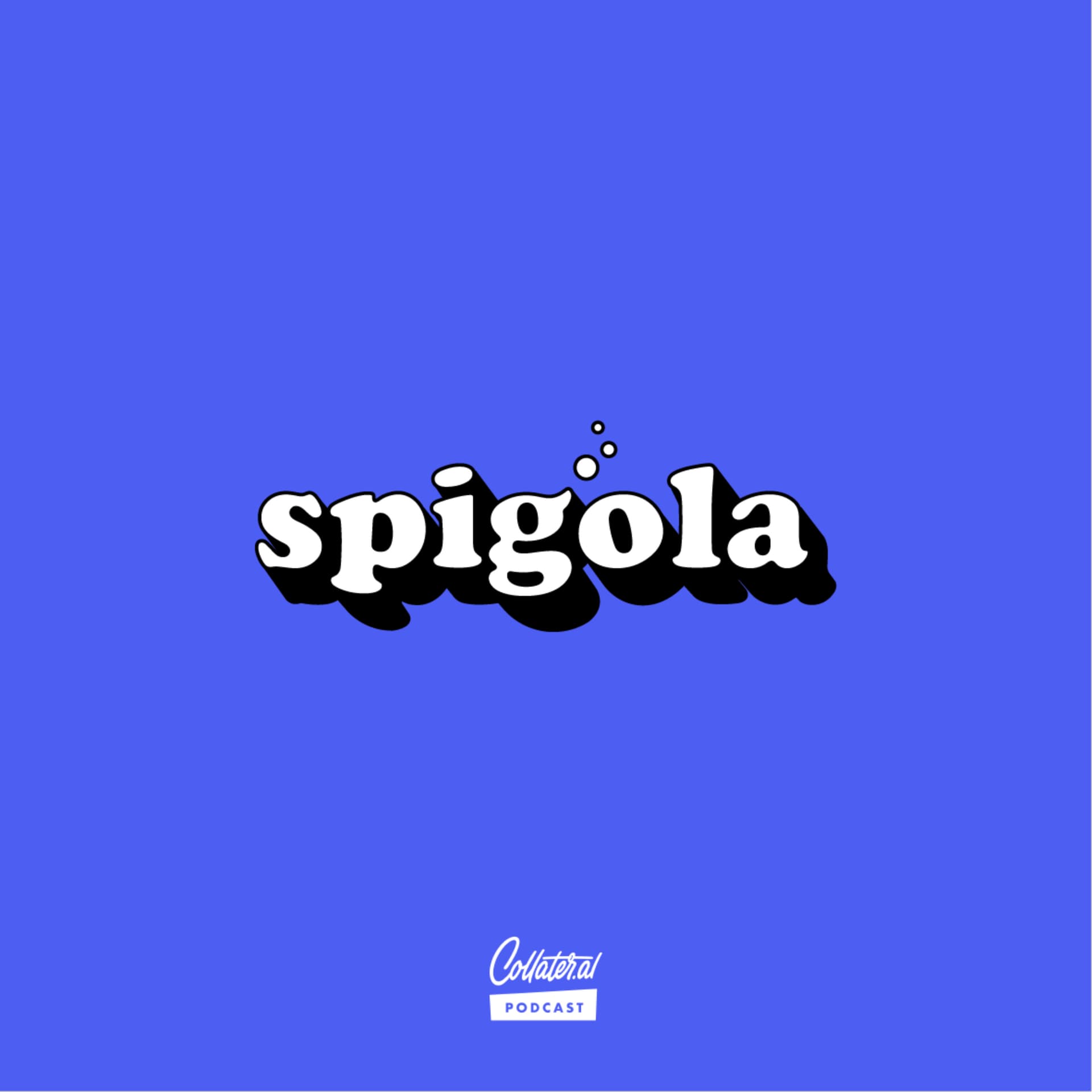 Spigola - Podcasts