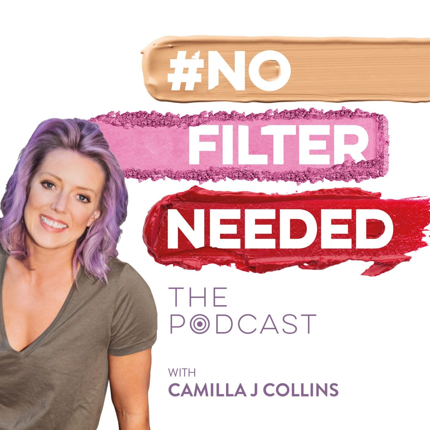 #NoFilterNeeded - Podcasts