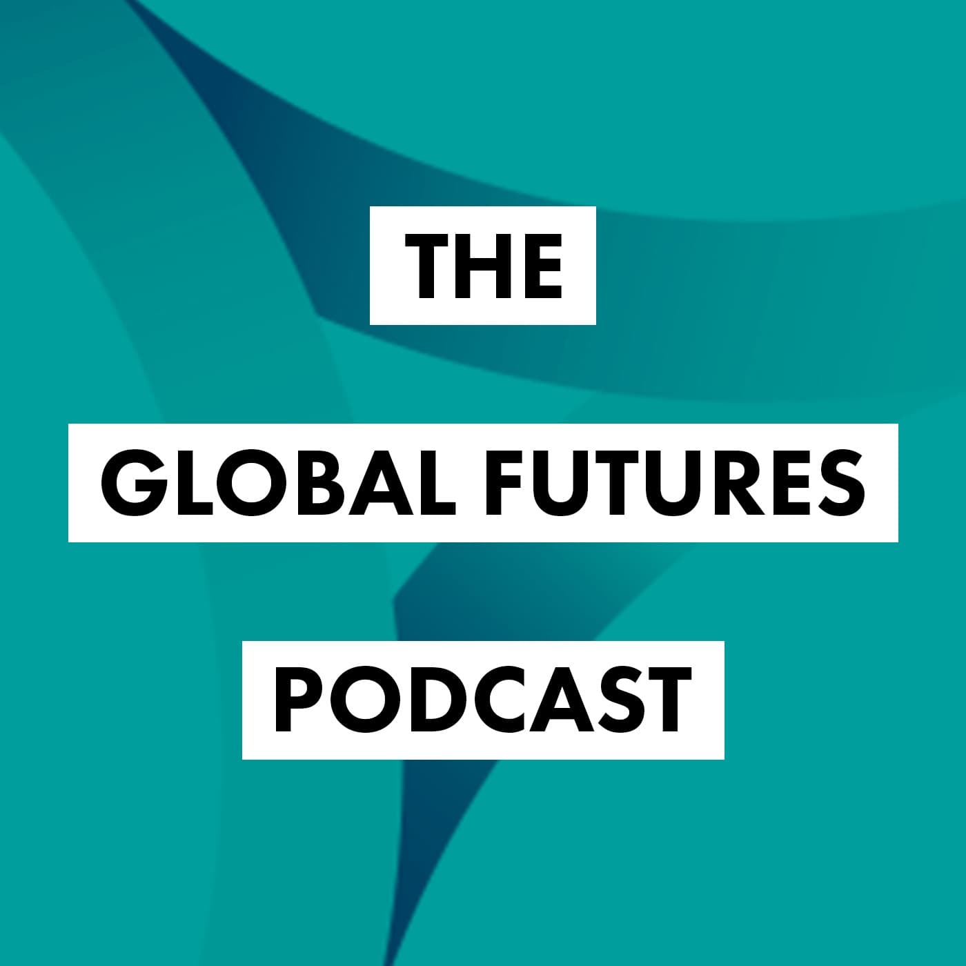 Global Futures - Podcasts