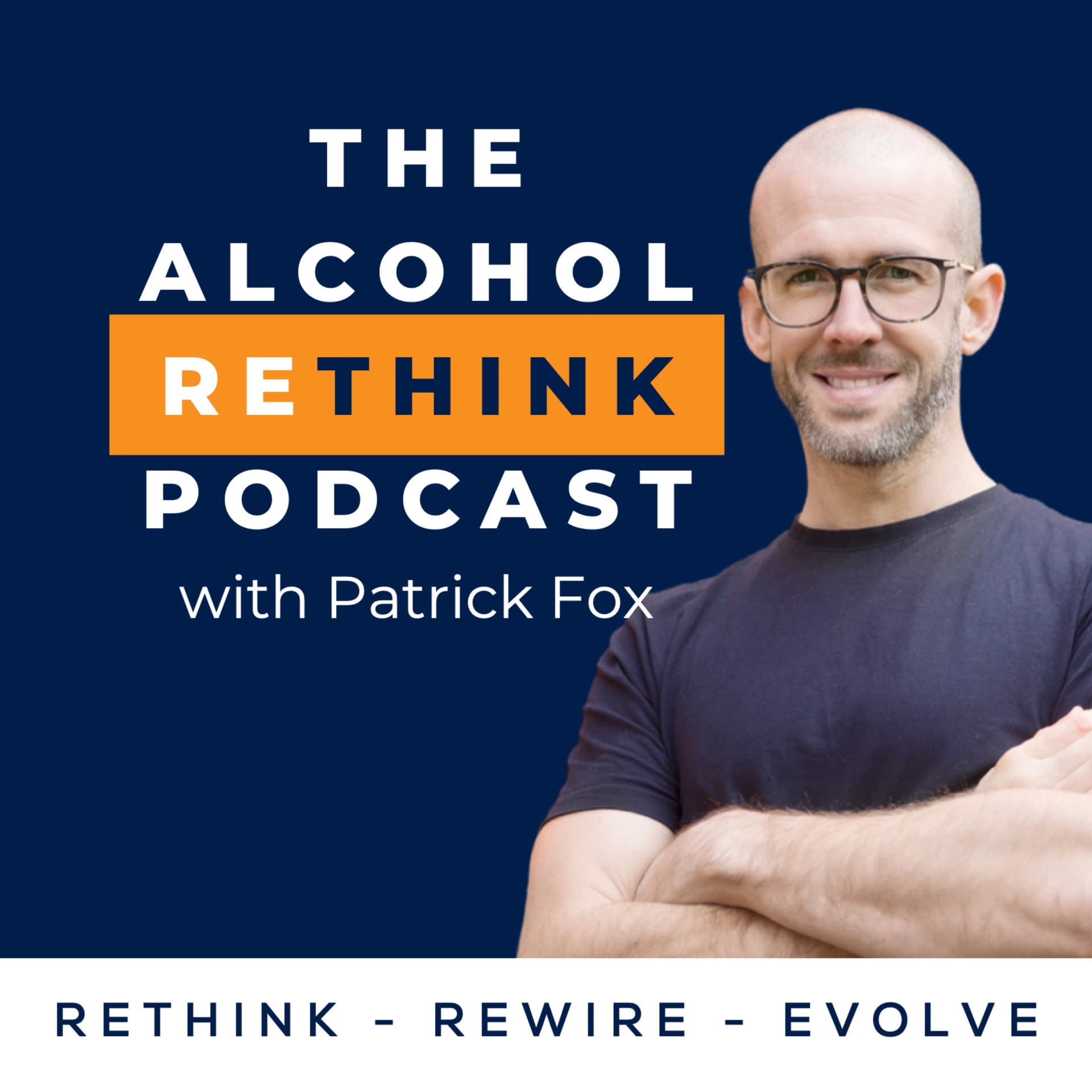 The Alcohol ReThink Podcast with Patrick Fox - Podcasts