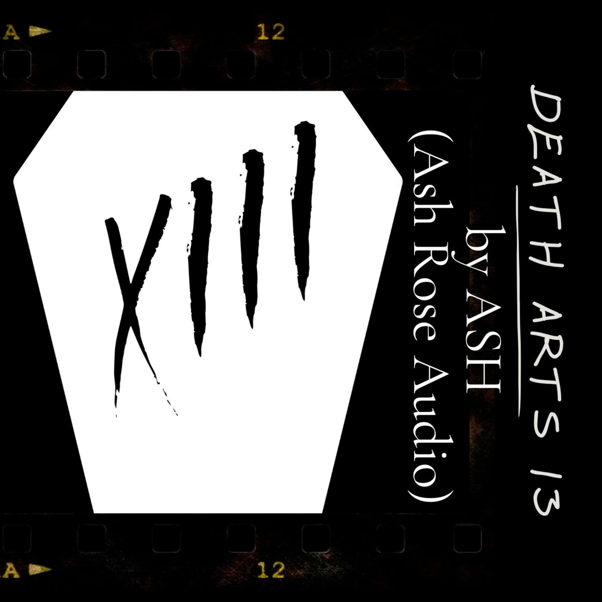 Death Arts Xiii By Ash ( Ash Rose Audio) - Podcasts