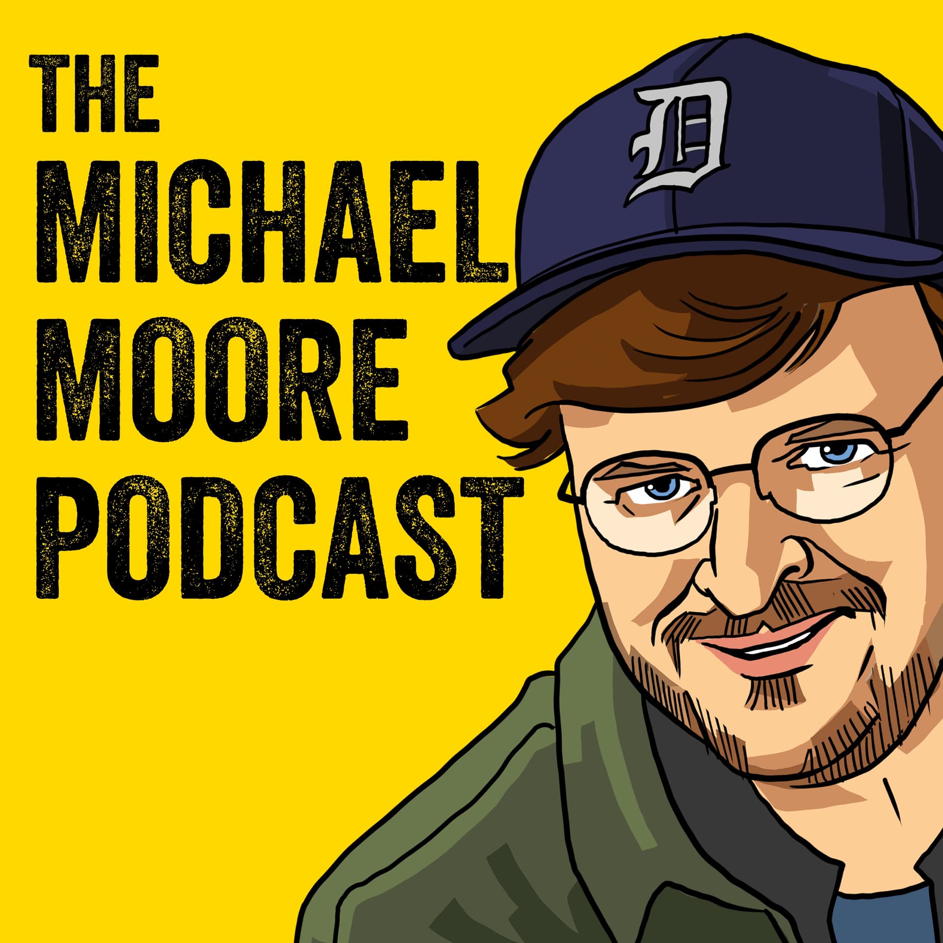 The Michael Moore Podcast - Podcasts
