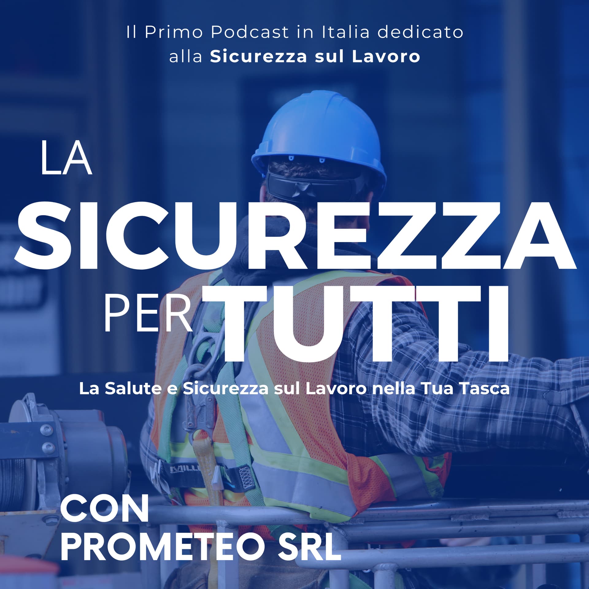 La Sicurezza Per Tutti | Il podcast che semplifica la sicurezza sul lavoro - Podcasts